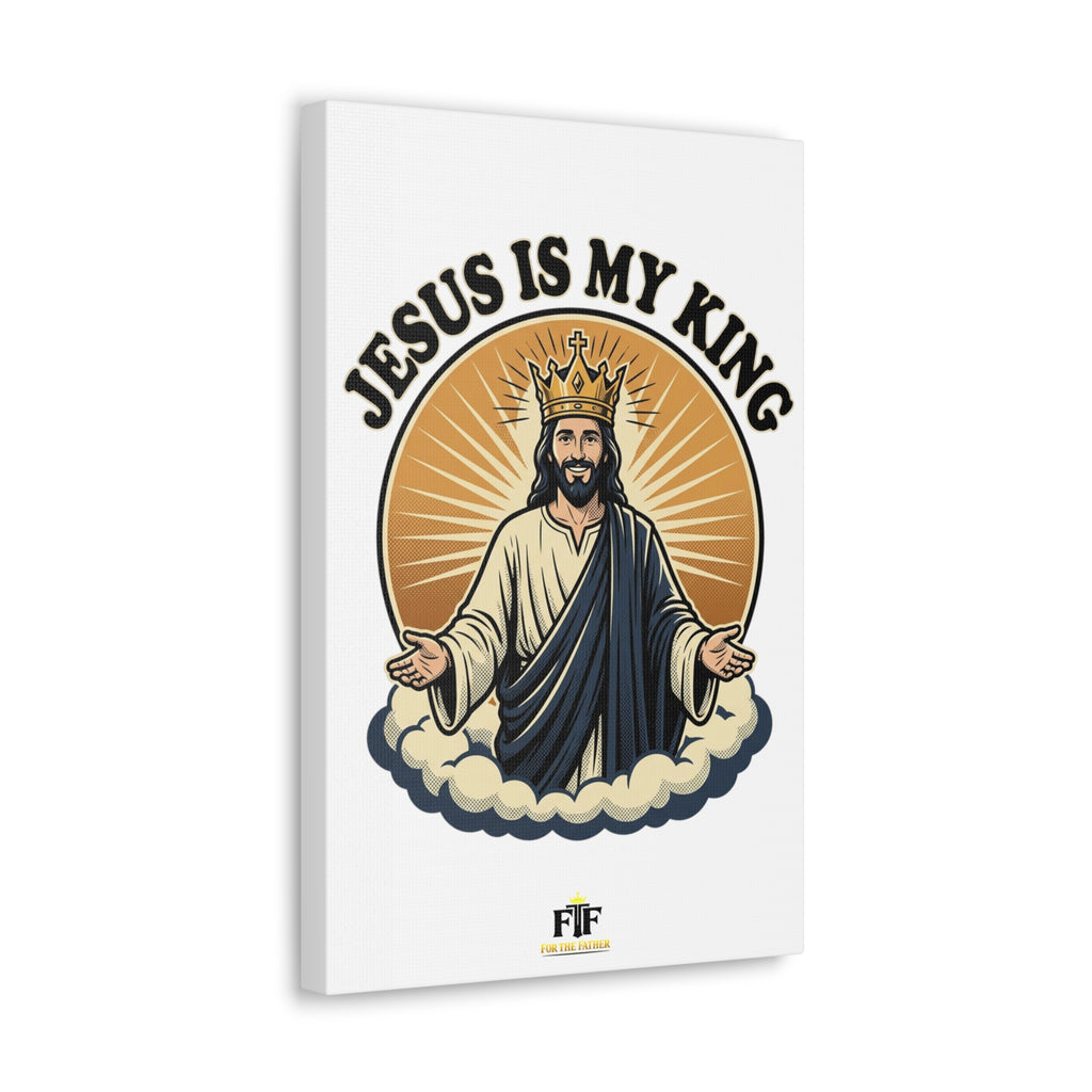 FTF - Jesus Is My King - Canvas (Sizing Options Available)