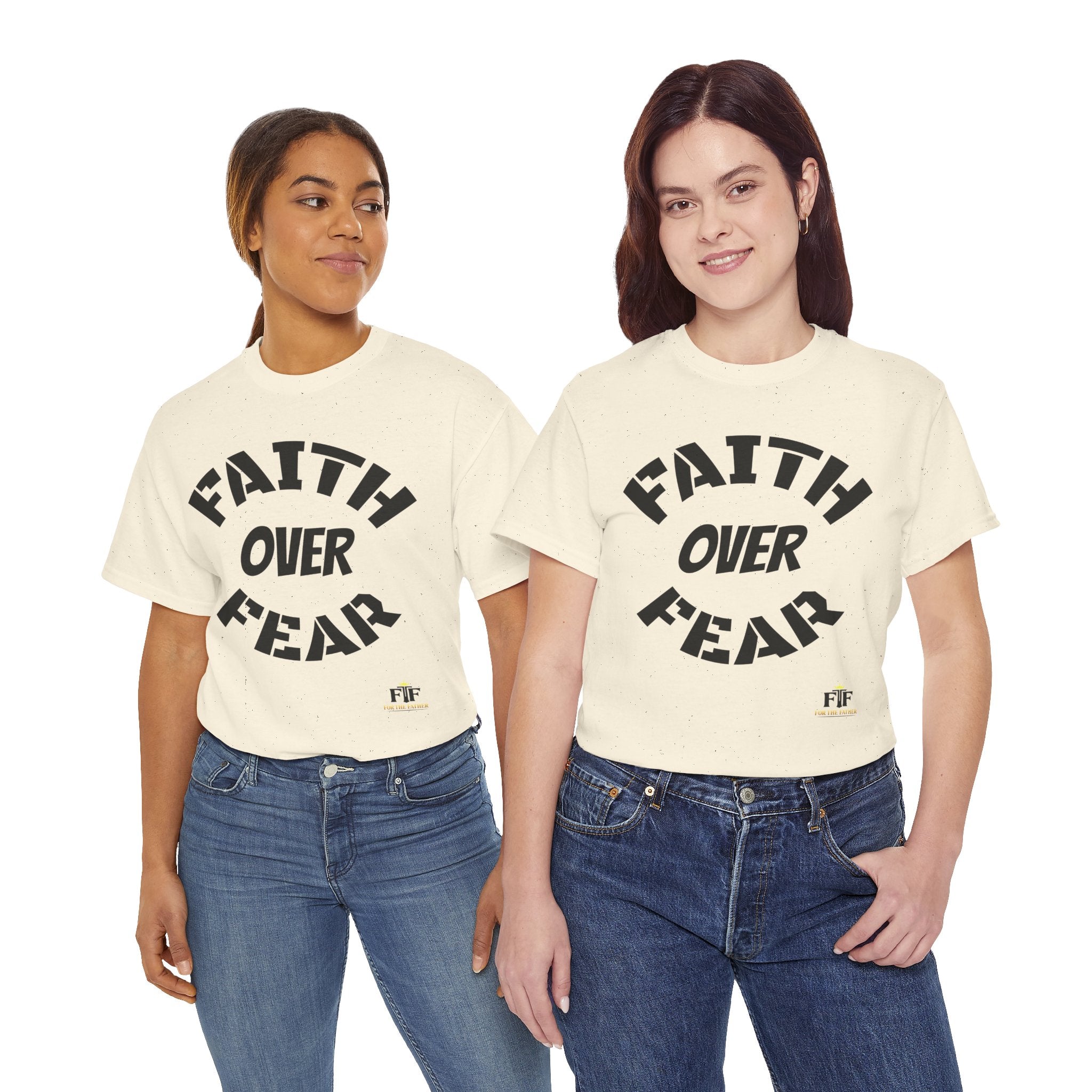 Faith Over Fear T-Shirt - For The Father