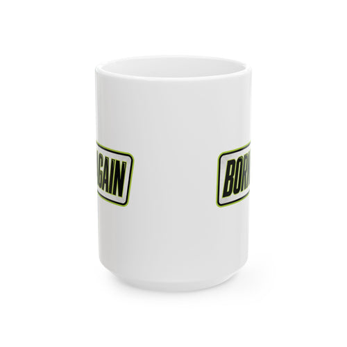 BORNAGAIN Ceramic Mug, (15oz)