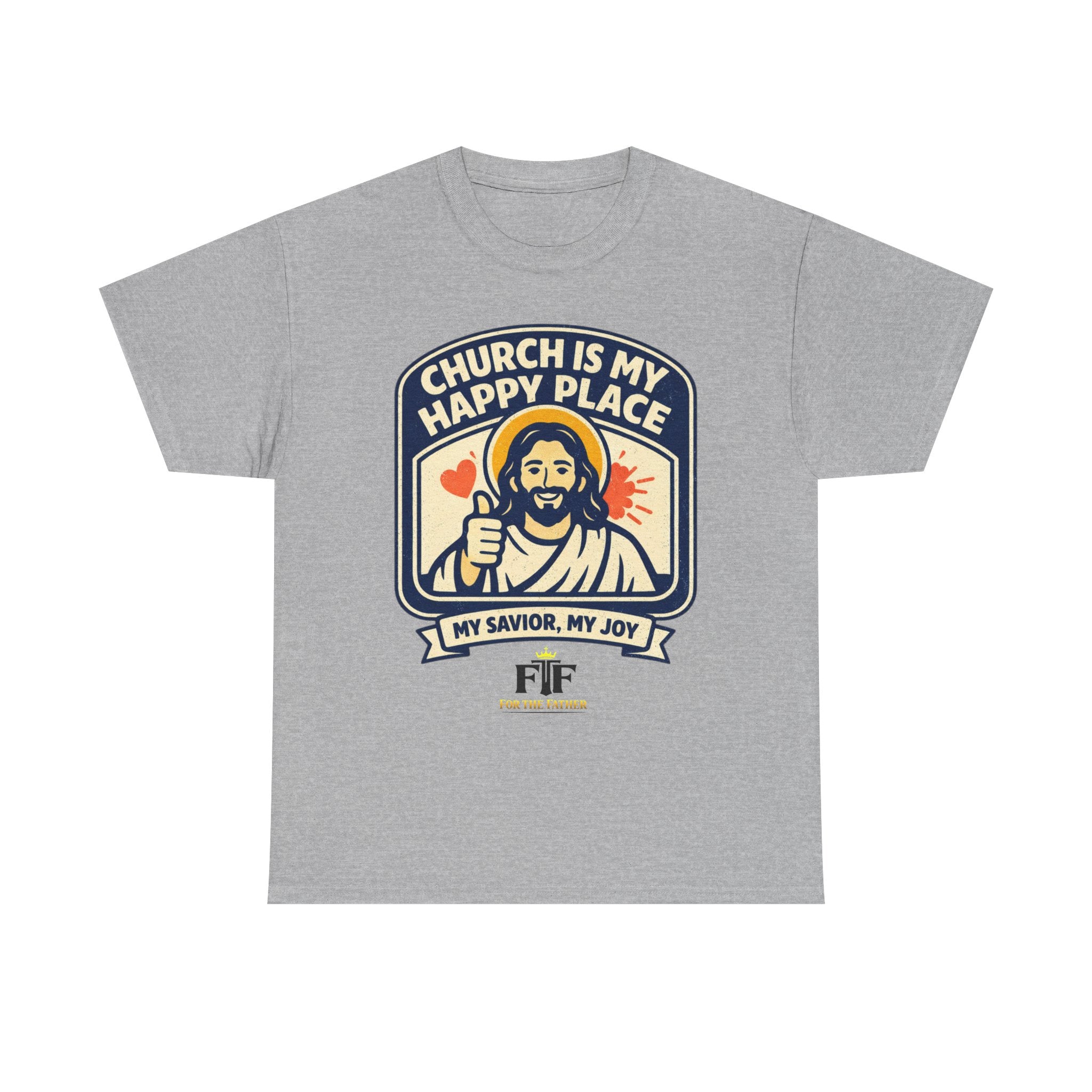 FTF - "Church Is My Happy Place" HTU - T-Shirt
