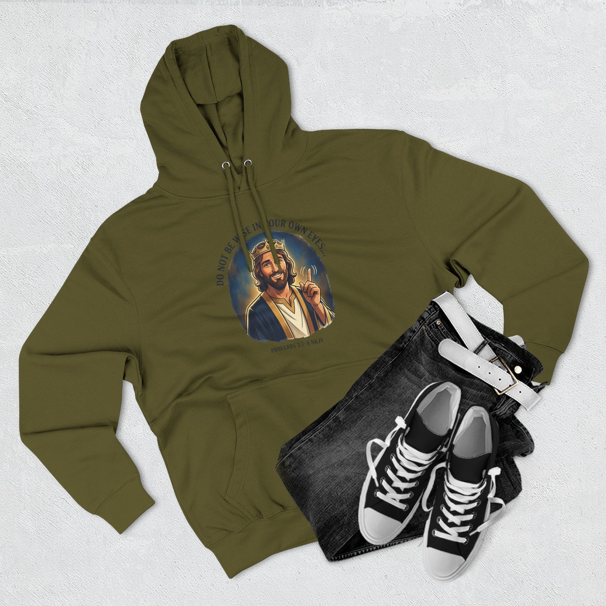Do not be wise in your own eyes Proverbs 3:7-8 Hoodie