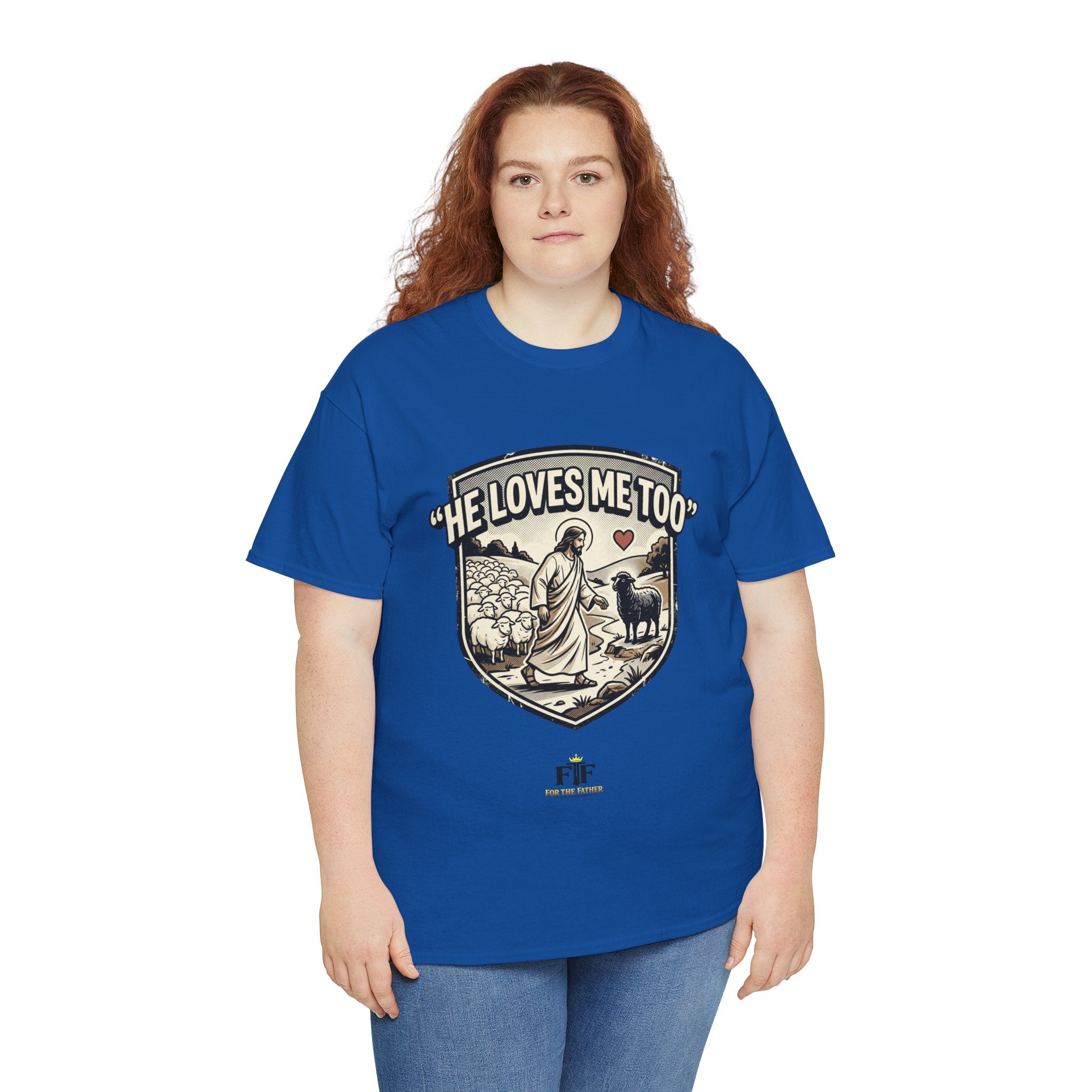 FTF - "He Loves Me Too" The Good Shepherd - T-Shirt