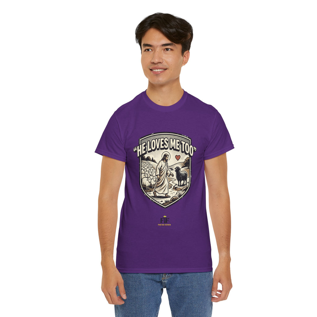 FTF - "He Loves Me Too" The Good Shepherd - T-Shirt