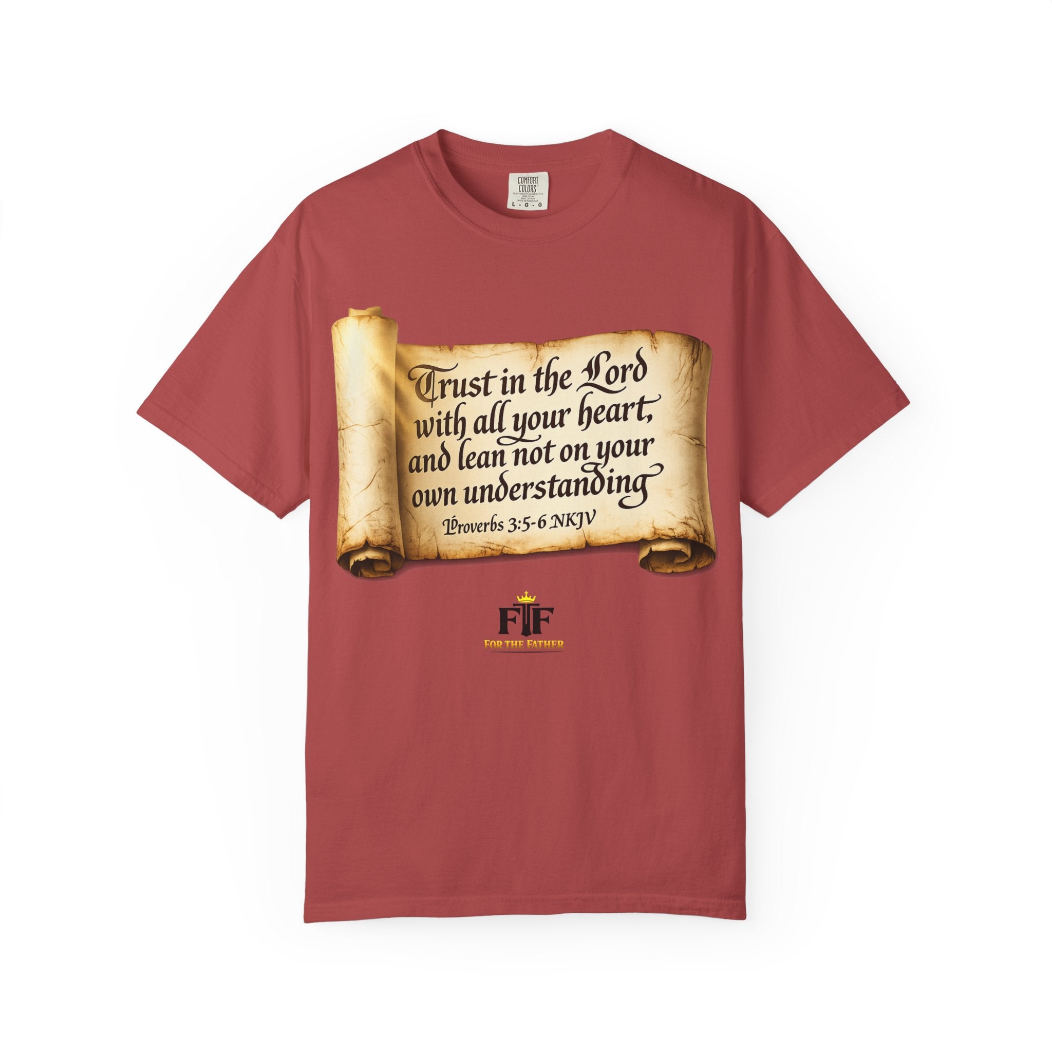 FTF - "Trust In The Lord" Proverbs 3:5 Scroll  - T-shirt