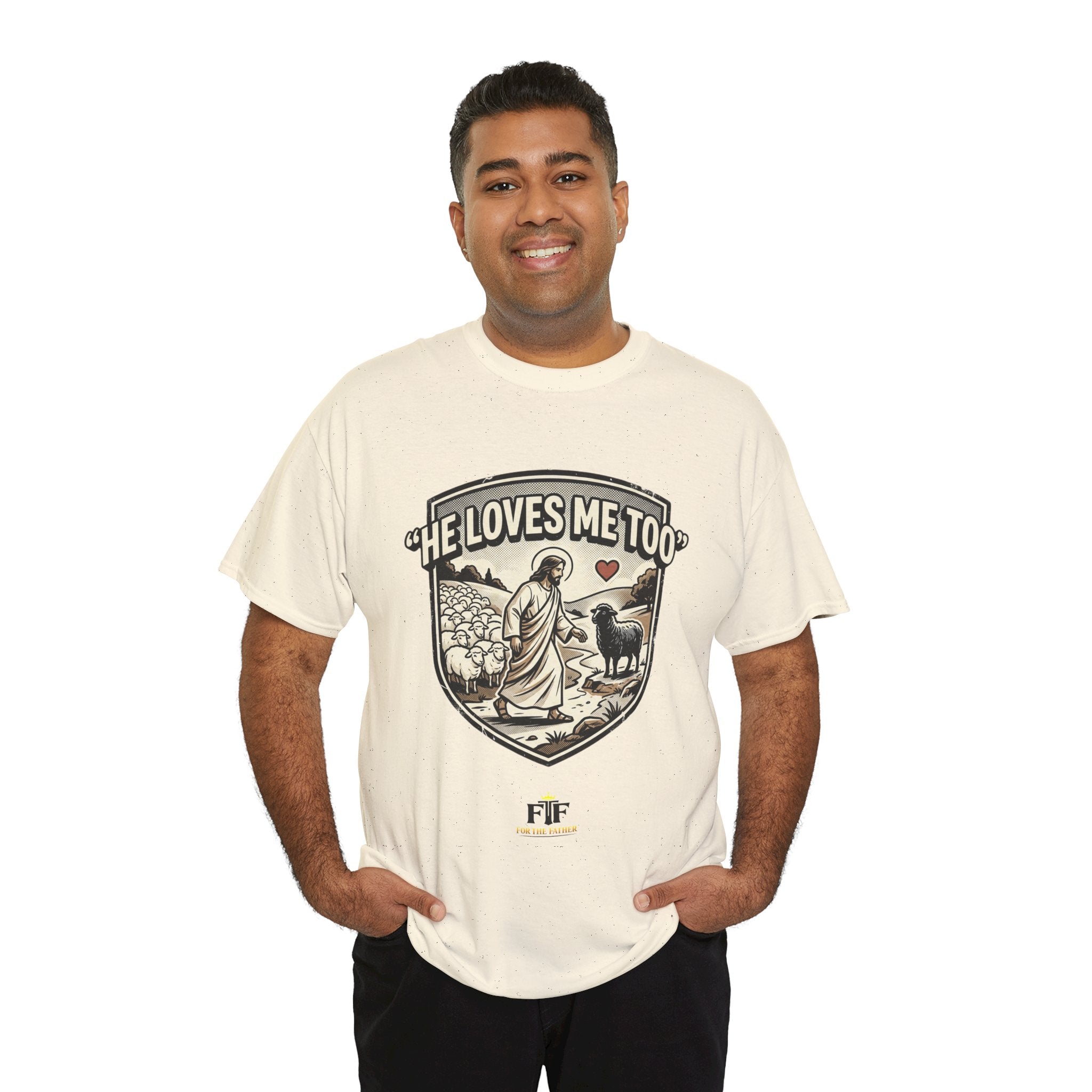 FTF - "He Loves Me Too" The Good Shepherd - T-Shirt
