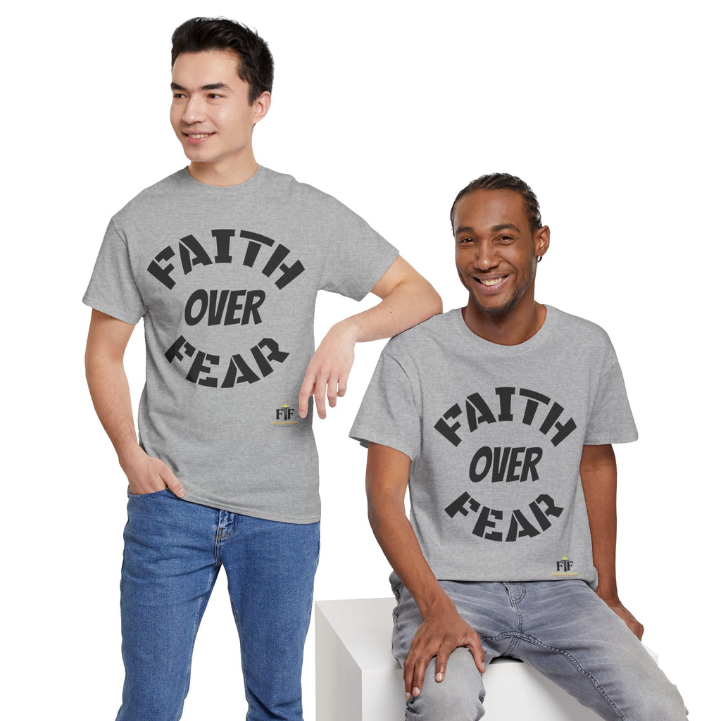 Faith Over Fear T-Shirt - For The Father