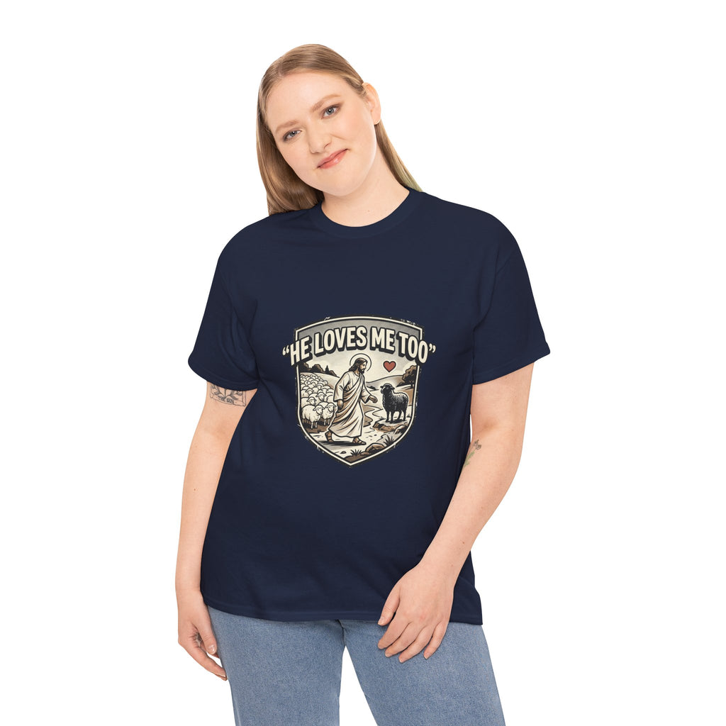 He Loves Me Too T-Shirt — Christian Shepherd & Lamb Faith Tee
