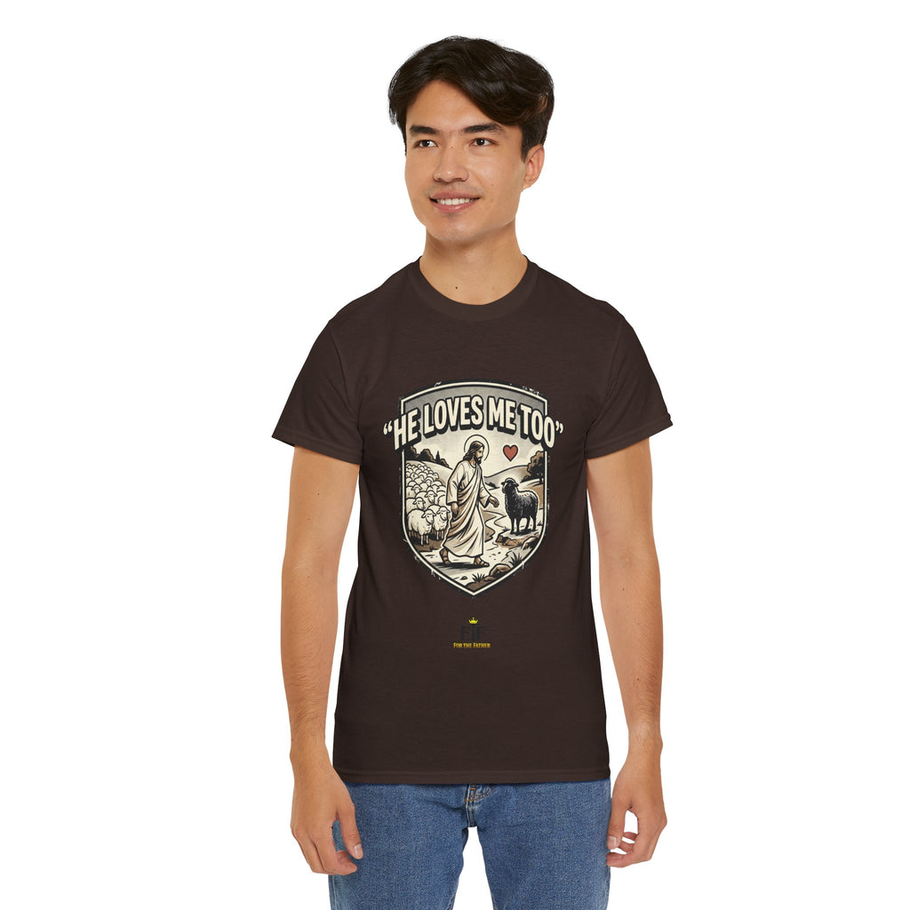 FTF - "He Loves Me Too" The Good Shepherd - T-Shirt