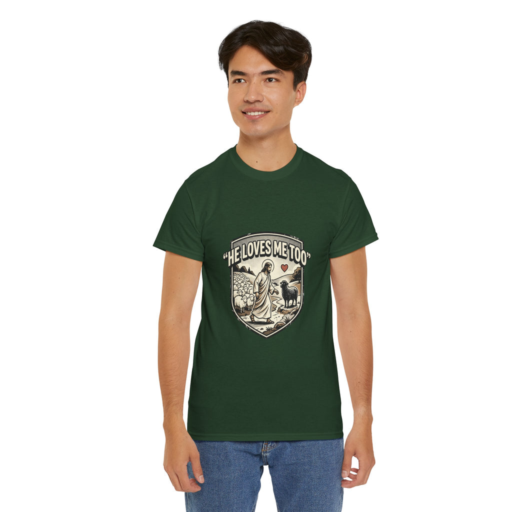 He Loves Me Too T-Shirt — Christian Shepherd & Lamb Faith Tee