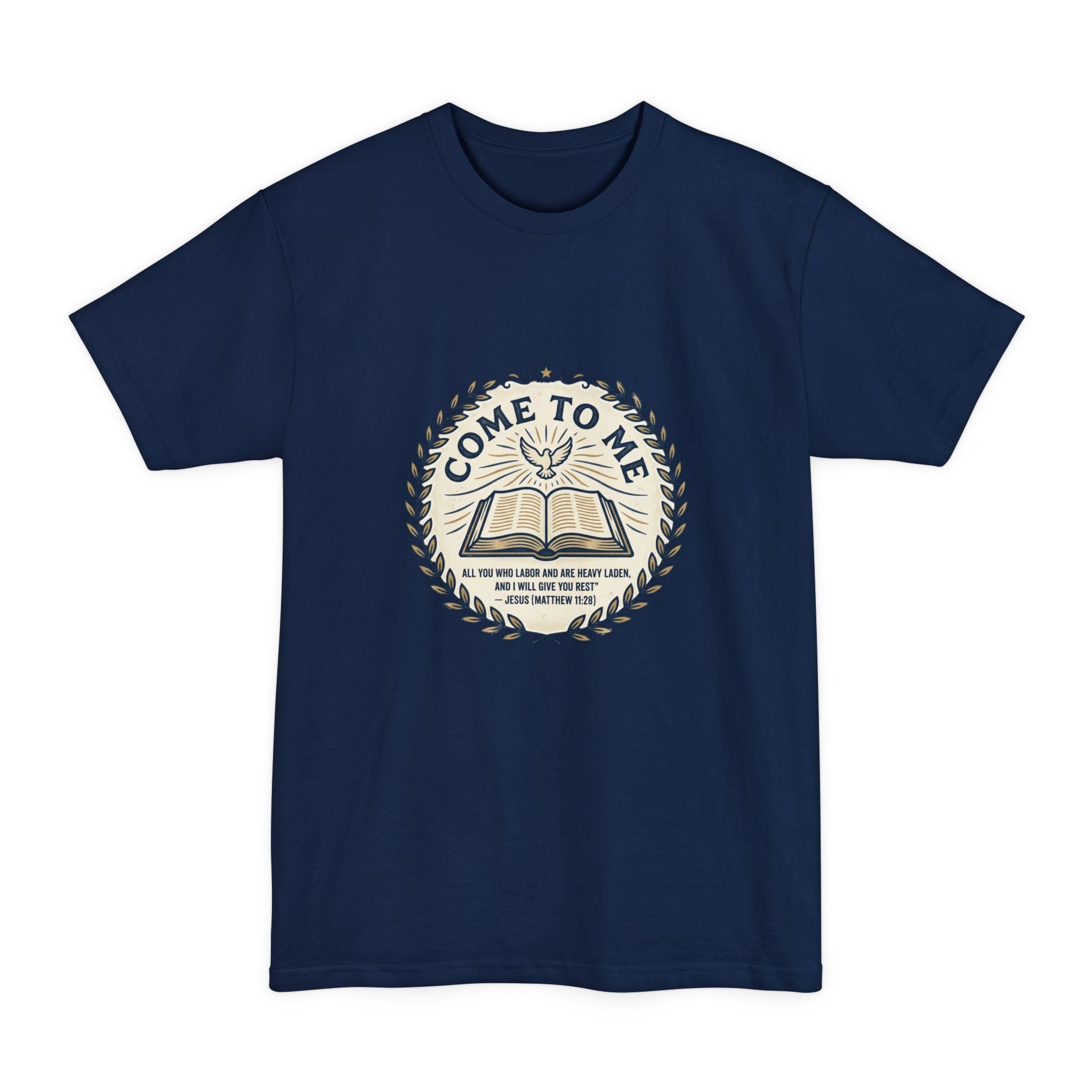 Come to Me - Matthew 11:28 Bible Verse T-Shirt (Big & Tall) — Christian Faith Graphic Tee