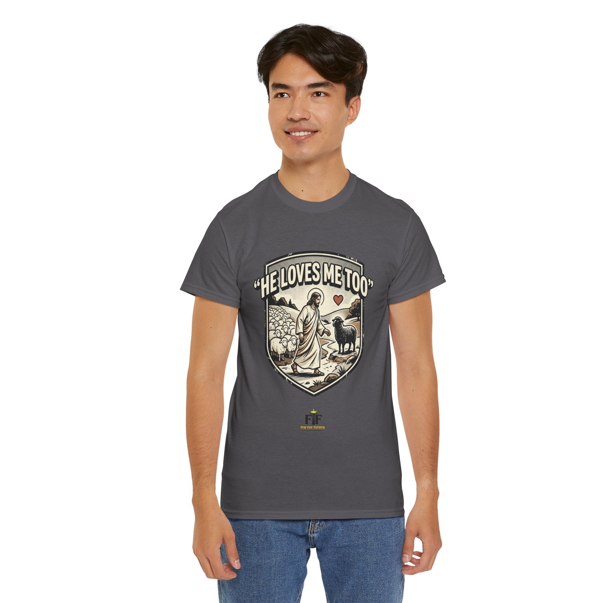 FTF - "He Loves Me Too" The Good Shepherd - T-Shirt