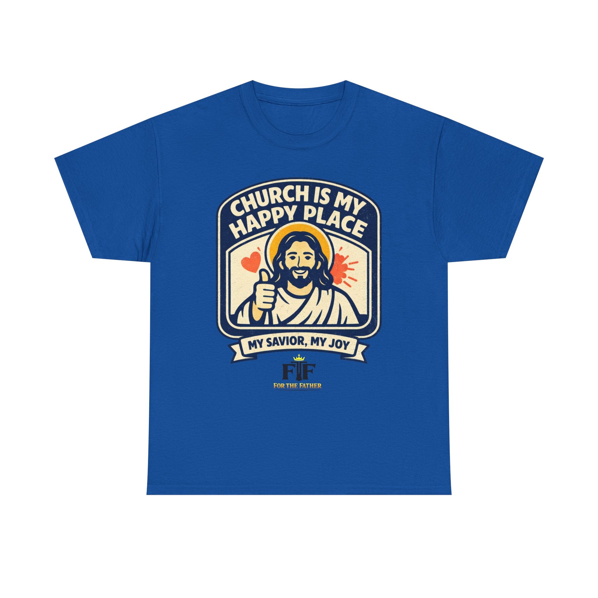 FTF - "Church Is My Happy Place" HTU - T-Shirt