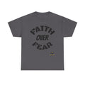 Faith Over Fear T-Shirt - For The Father