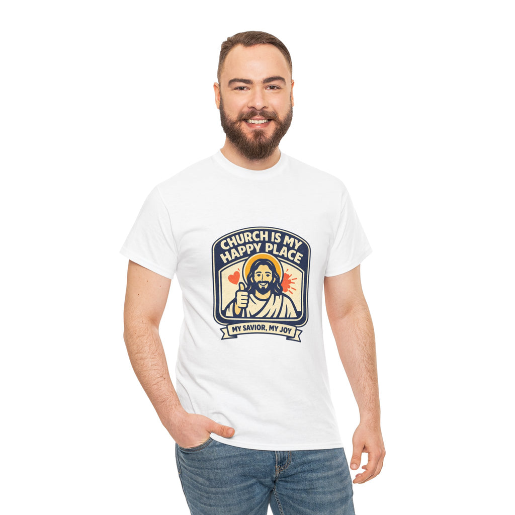 Church Is My Happy Place T-Shirt — Christian Faith Tee (My Savior, My Joy)