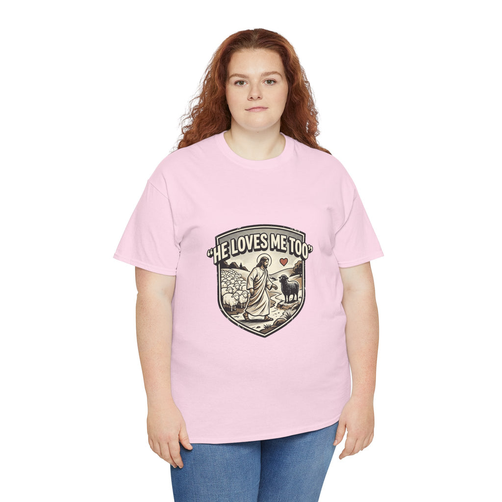 He Loves Me Too T-Shirt — Christian Shepherd & Lamb Faith Tee