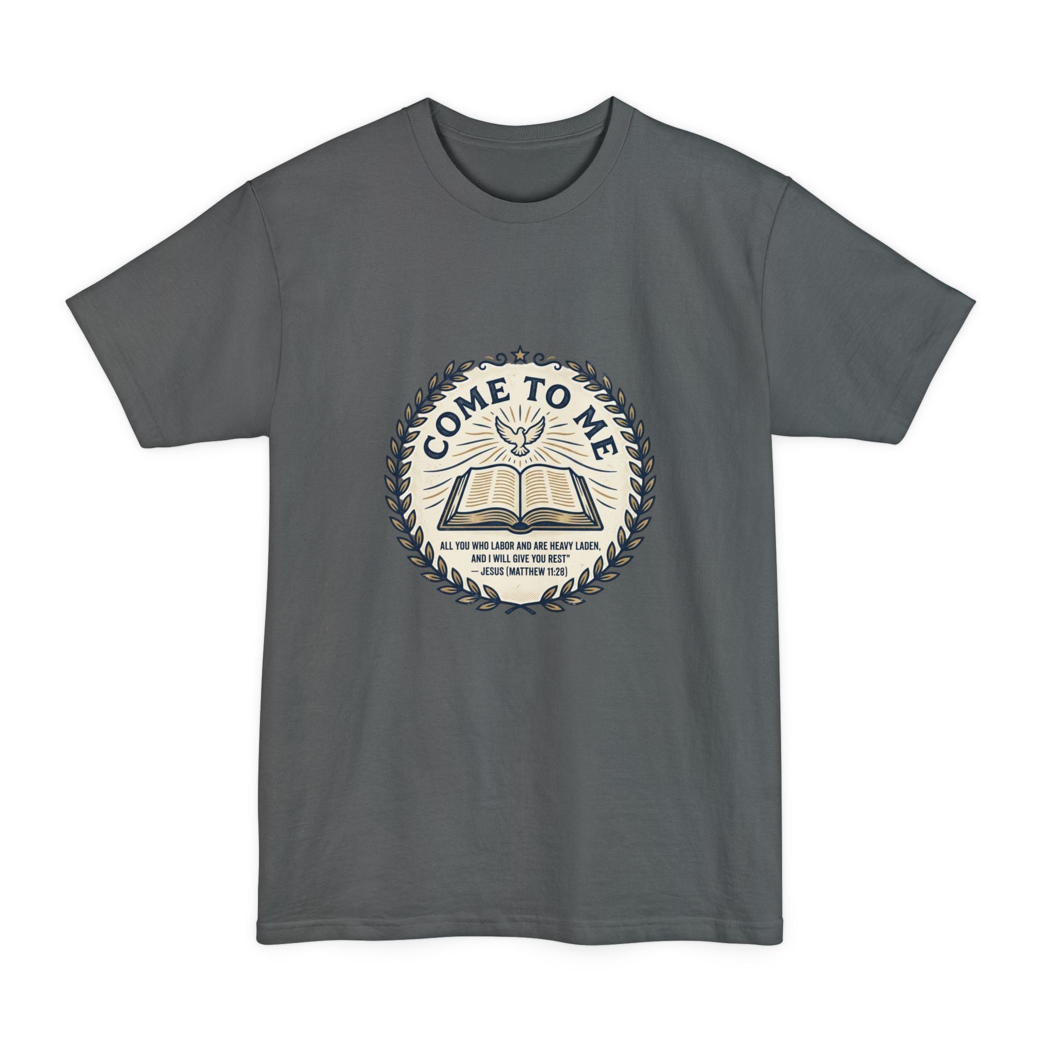 Come to Me - Matthew 11:28 Bible Verse T-Shirt (Big & Tall) — Christian Faith Graphic Tee