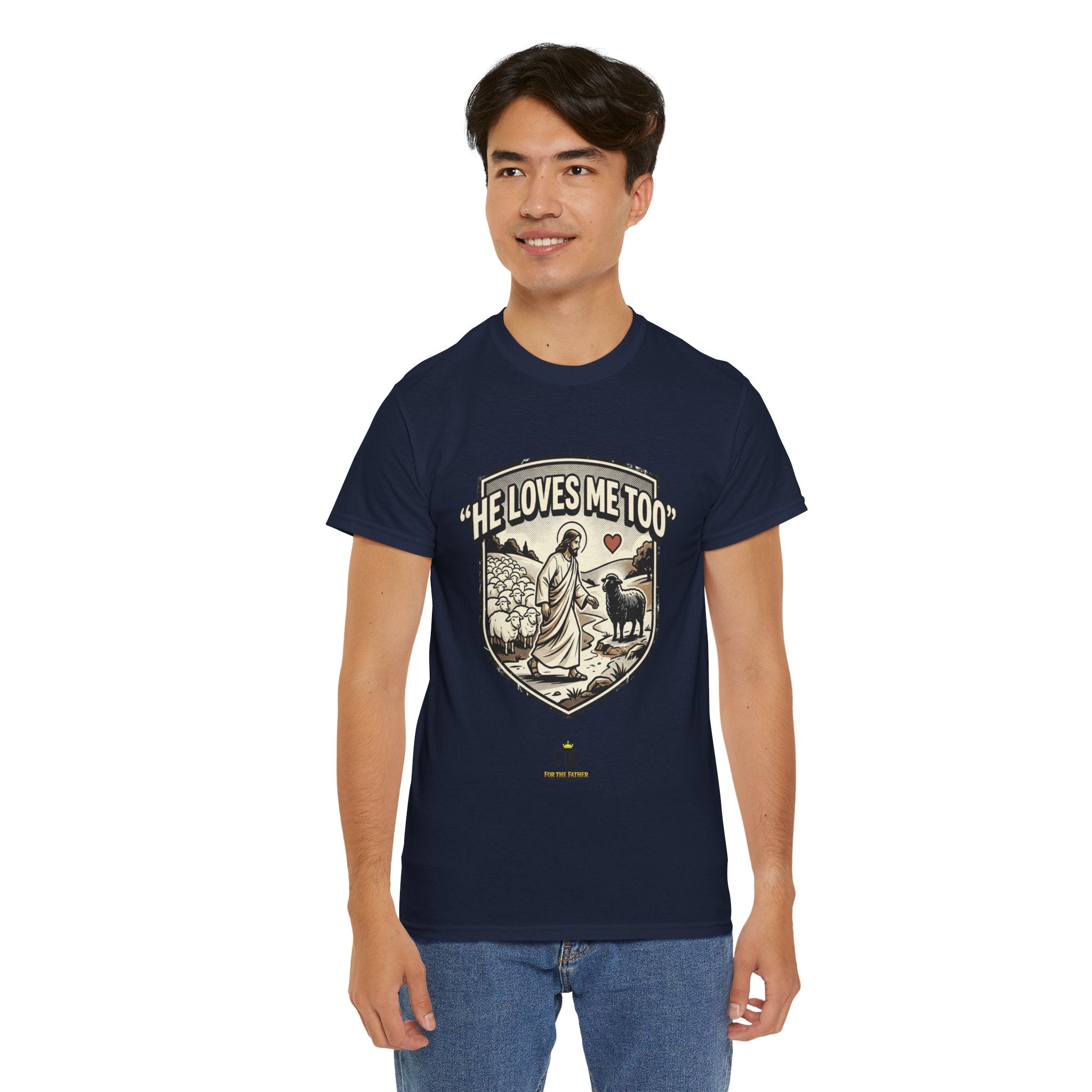 FTF - "He Loves Me Too" The Good Shepherd - T-Shirt