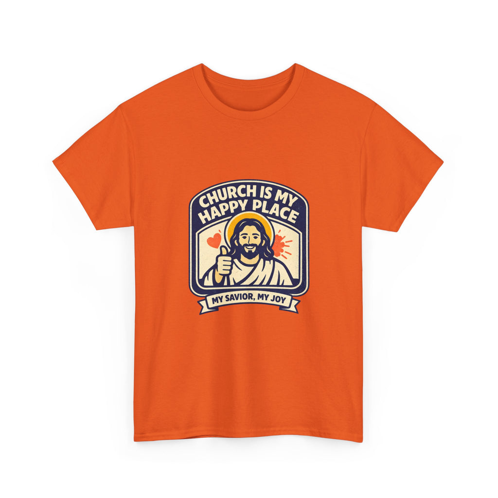 Church Is My Happy Place T-Shirt — Christian Faith Tee (My Savior, My Joy)