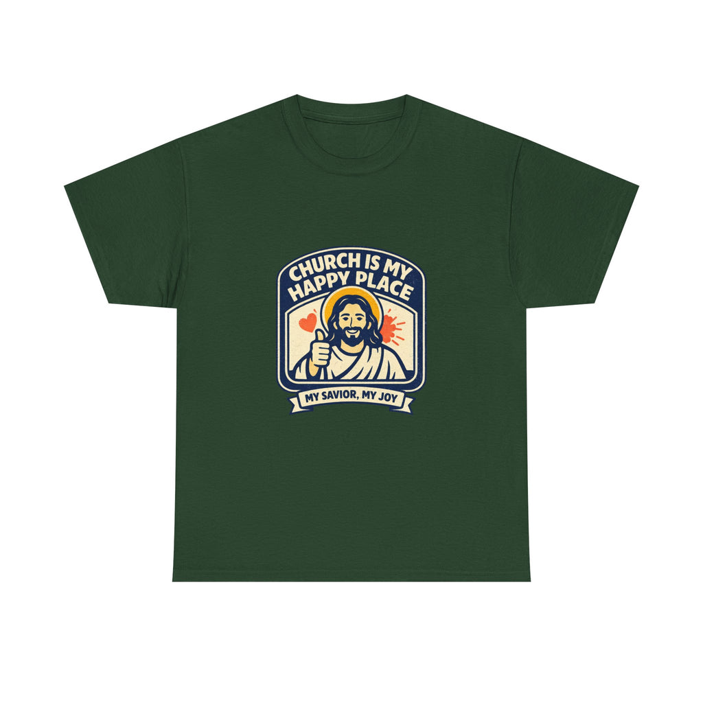 Church Is My Happy Place T-Shirt — Christian Faith Tee (My Savior, My Joy)