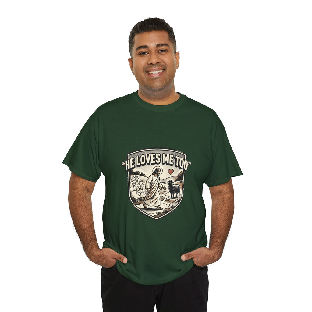 He Loves Me Too T-Shirt — Christian Shepherd & Lamb Faith Tee