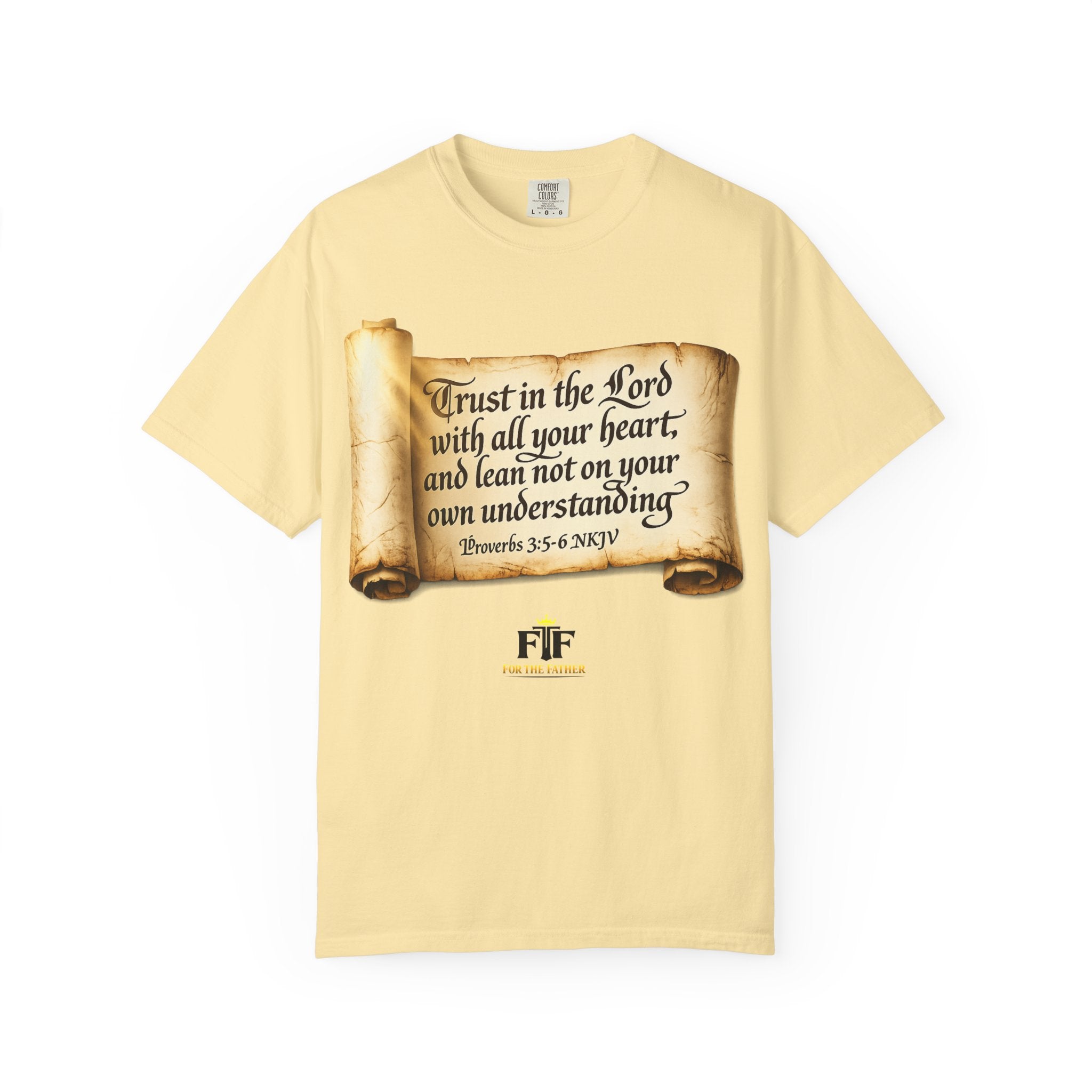 FTF - "Trust In The Lord" Proverbs 3:5 Scroll  - T-shirt