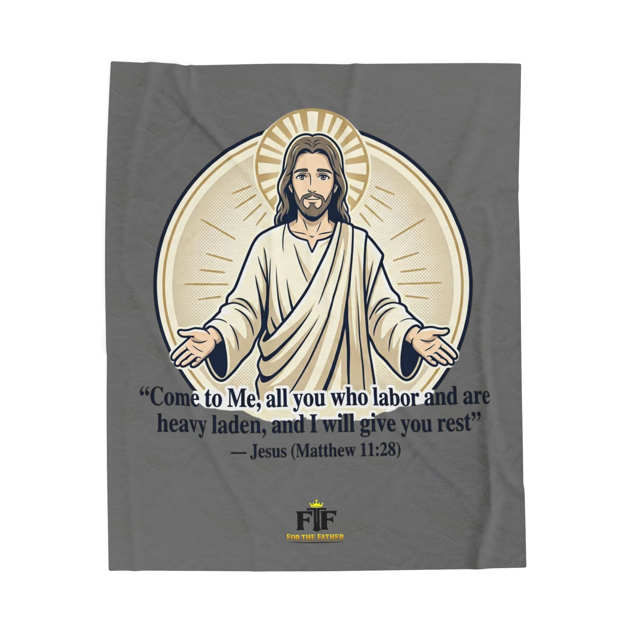 FTF - "Come to Me" Matthew 11:28 JH - Throw Blanket