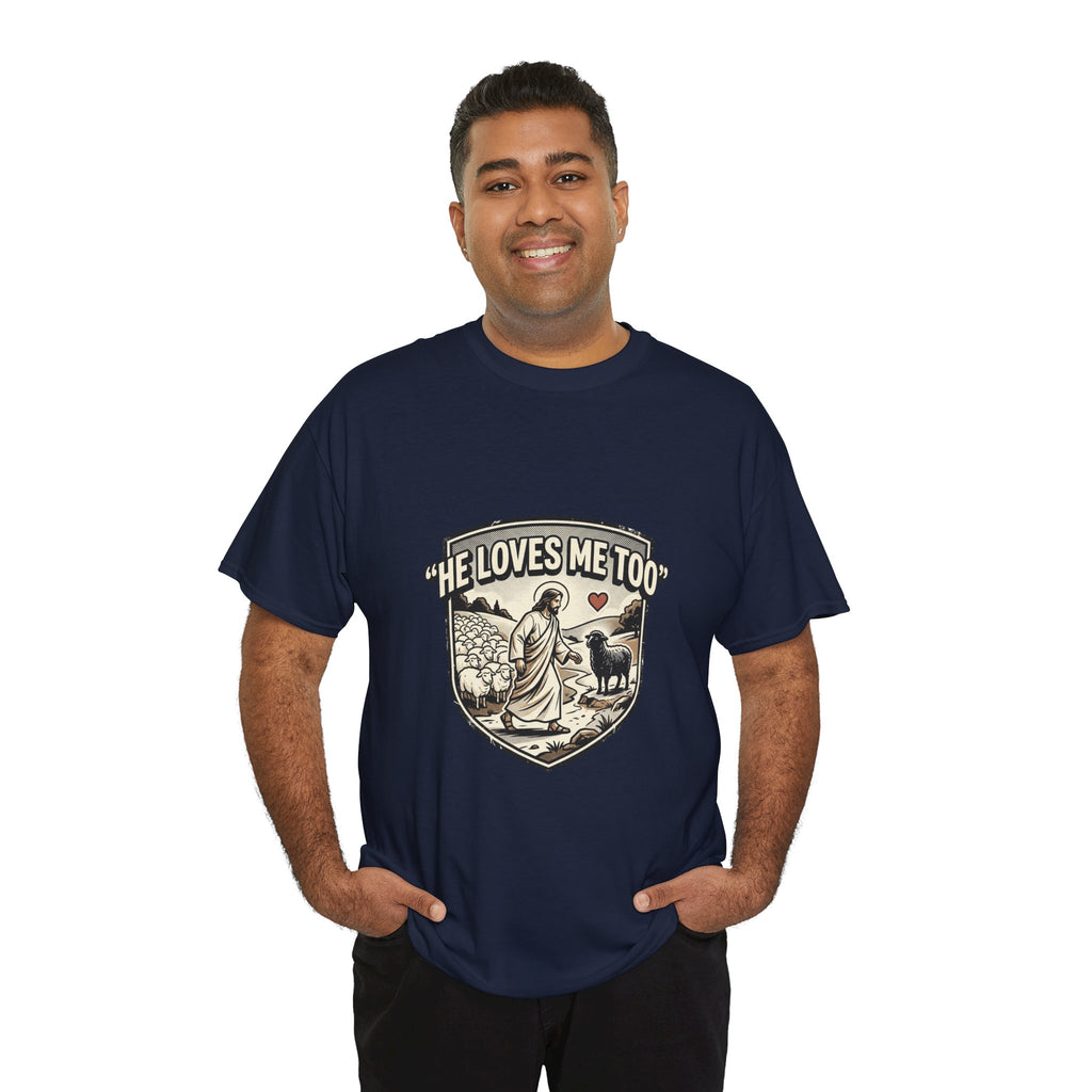 He Loves Me Too T-Shirt — Christian Shepherd & Lamb Faith Tee
