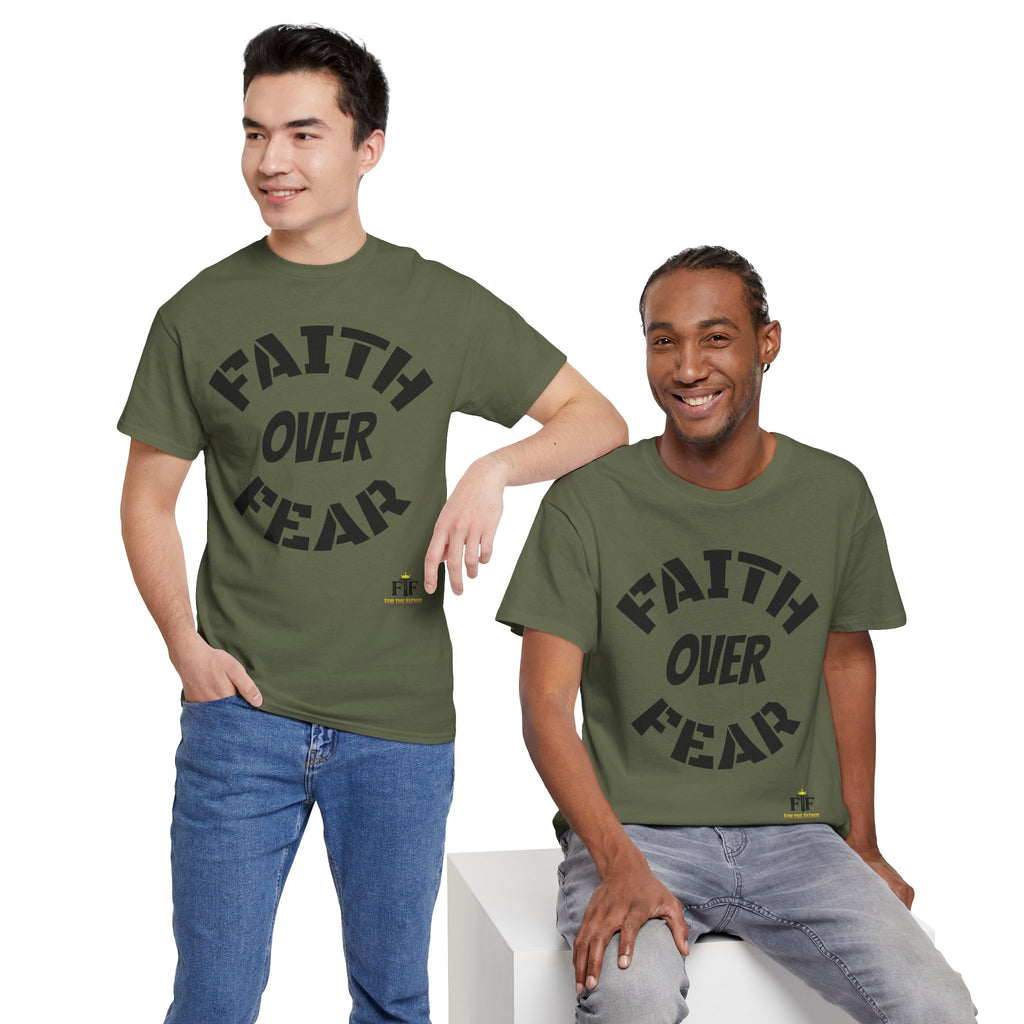 Faith Over Fear T-Shirt - For The Father
