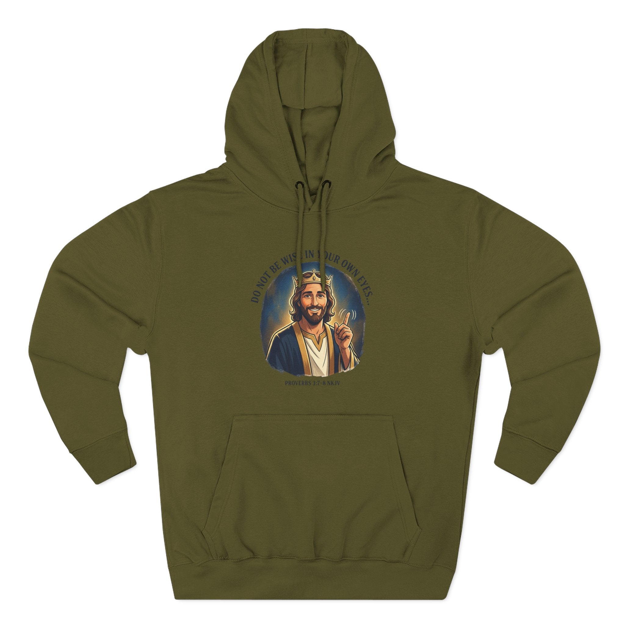 Do not be wise in your own eyes Proverbs 3:7-8 Hoodie