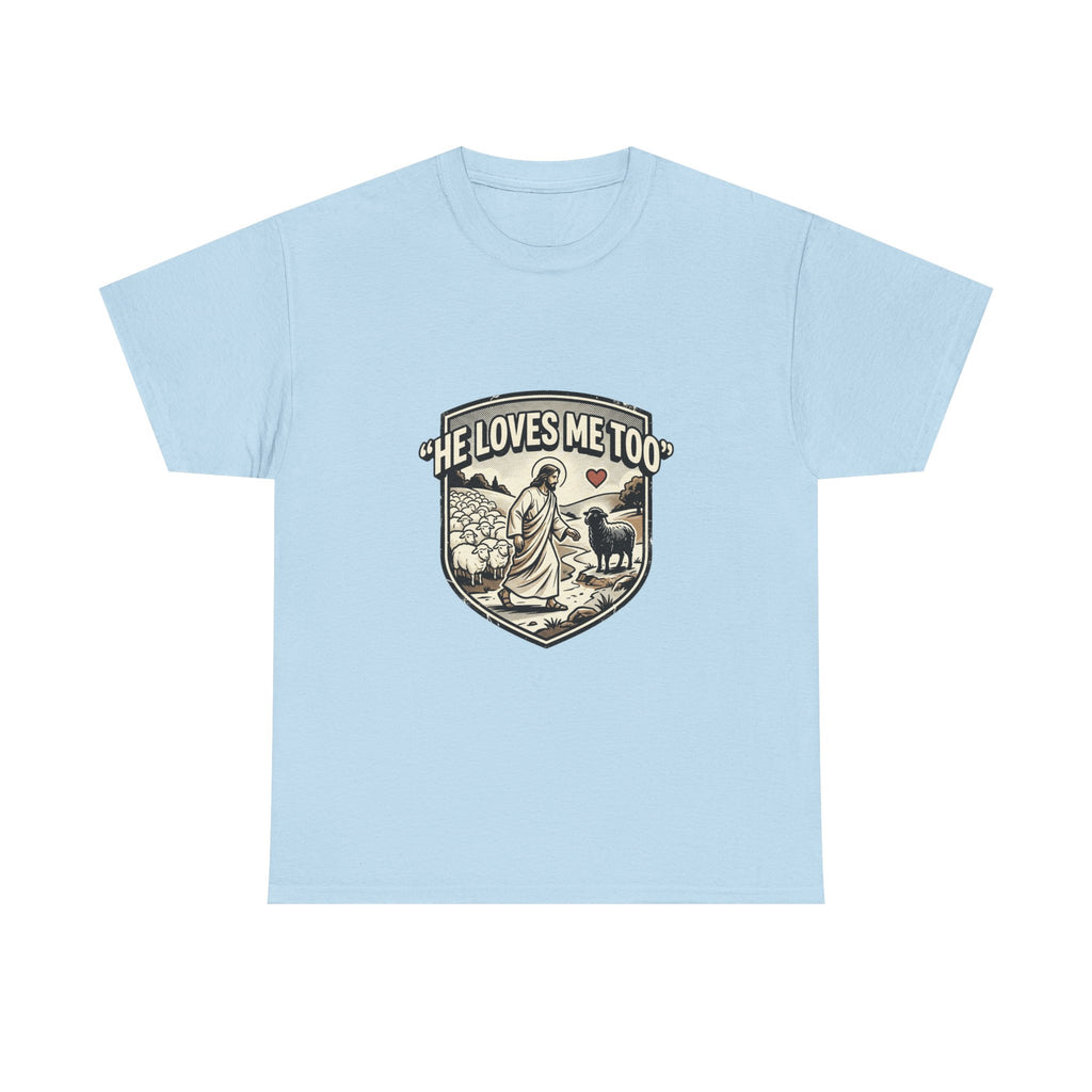 He Loves Me Too T-Shirt — Christian Shepherd & Lamb Faith Tee