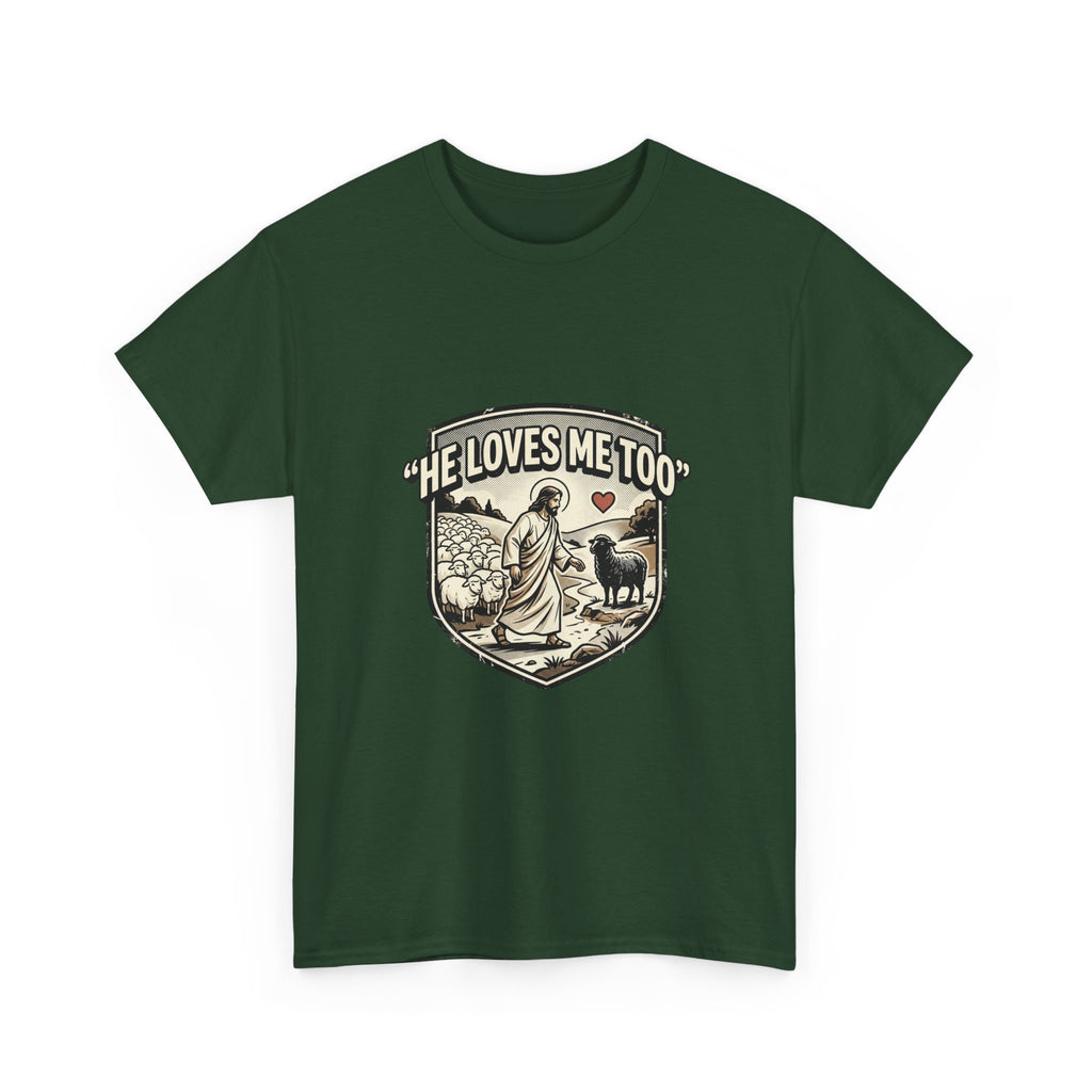 He Loves Me Too T-Shirt — Christian Shepherd & Lamb Faith Tee