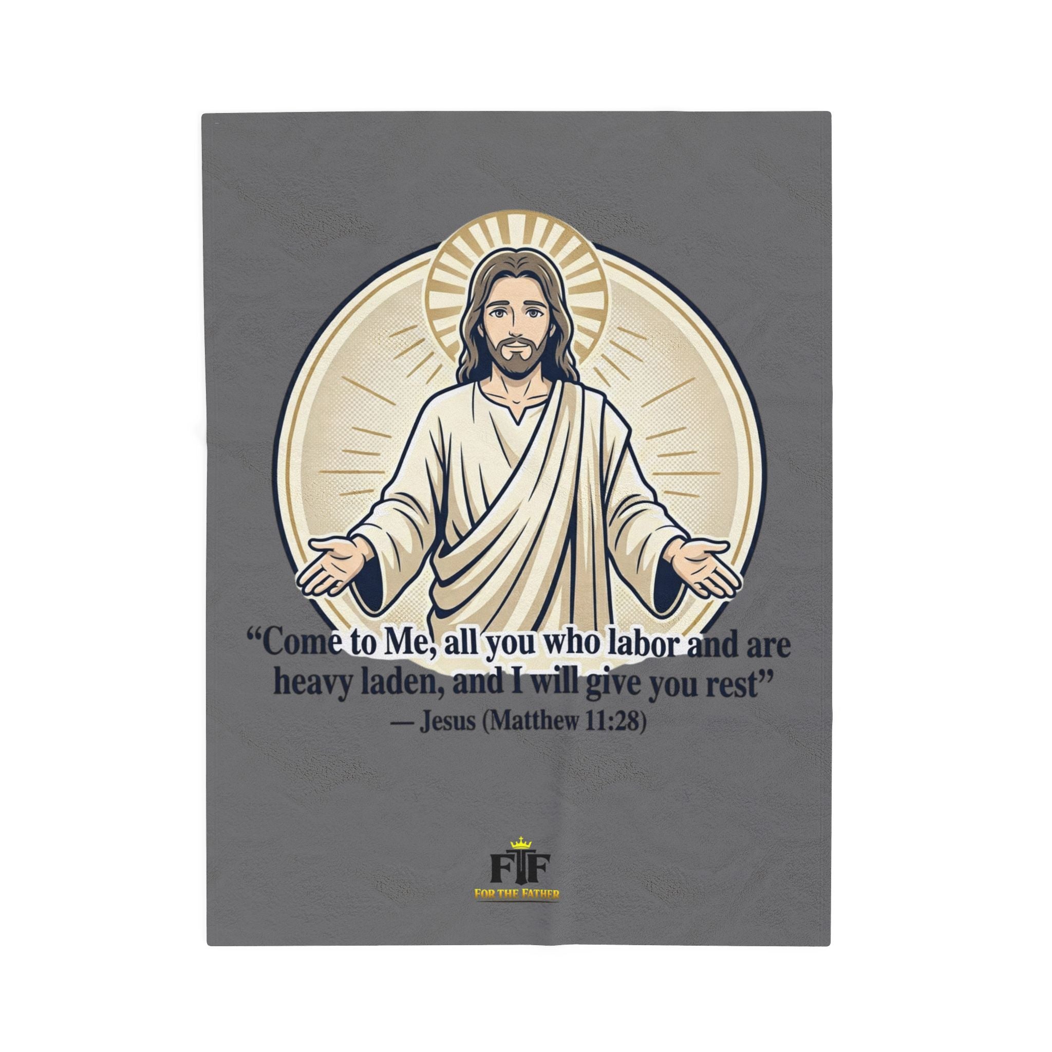 FTF - "Come to Me" Matthew 11:28 JH - Throw Blanket