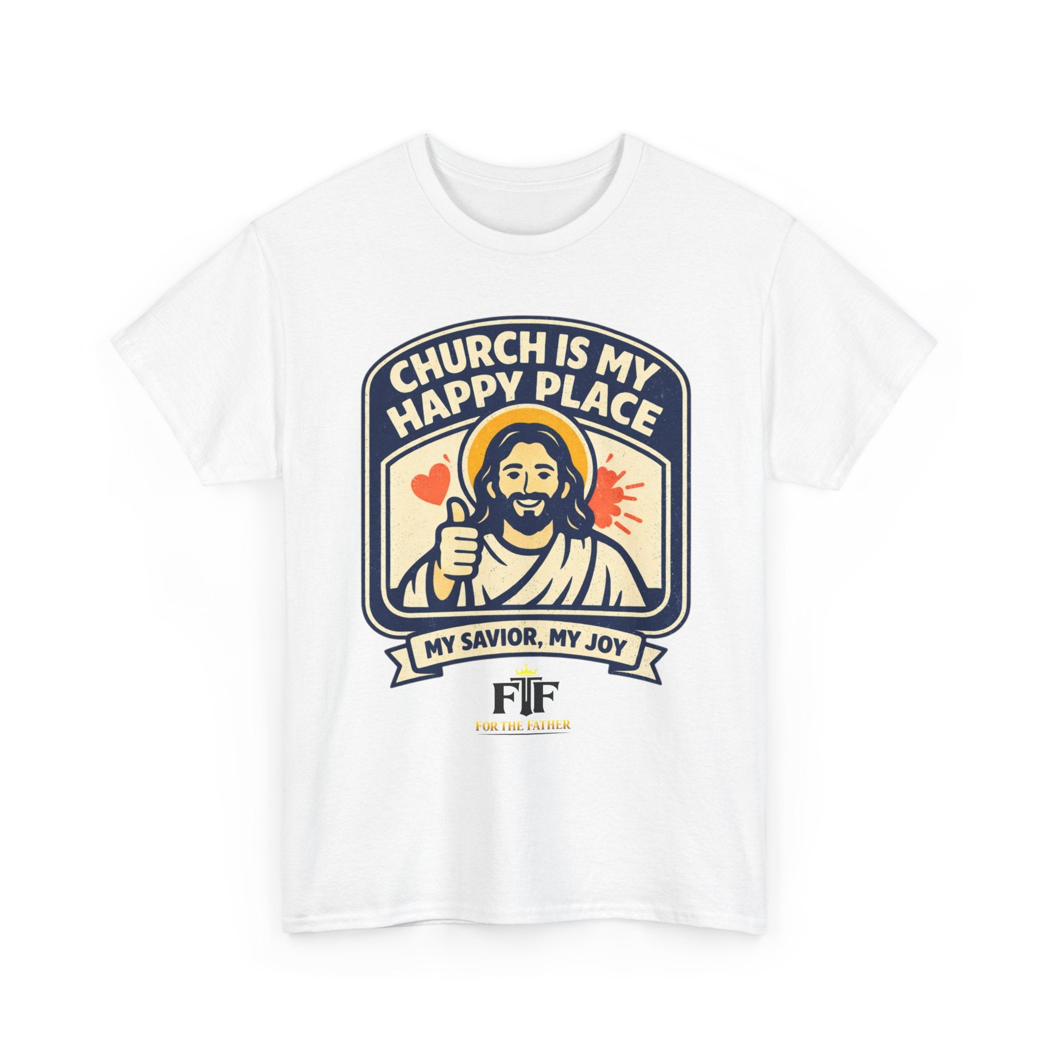 FTF - "Church Is My Happy Place" HTU - T-Shirt