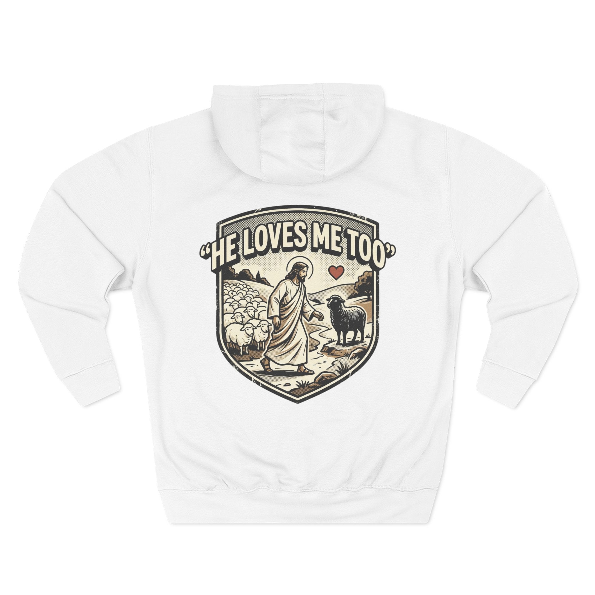 FTF - "He Loves Me Too" - The Good Shepherd - Hoodie