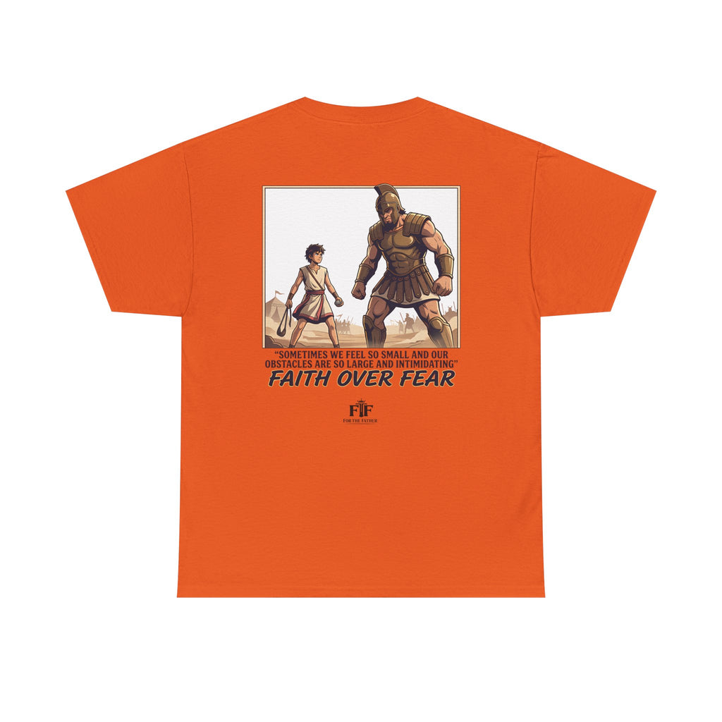 Faith Over Fear T-Shirt - For The Father