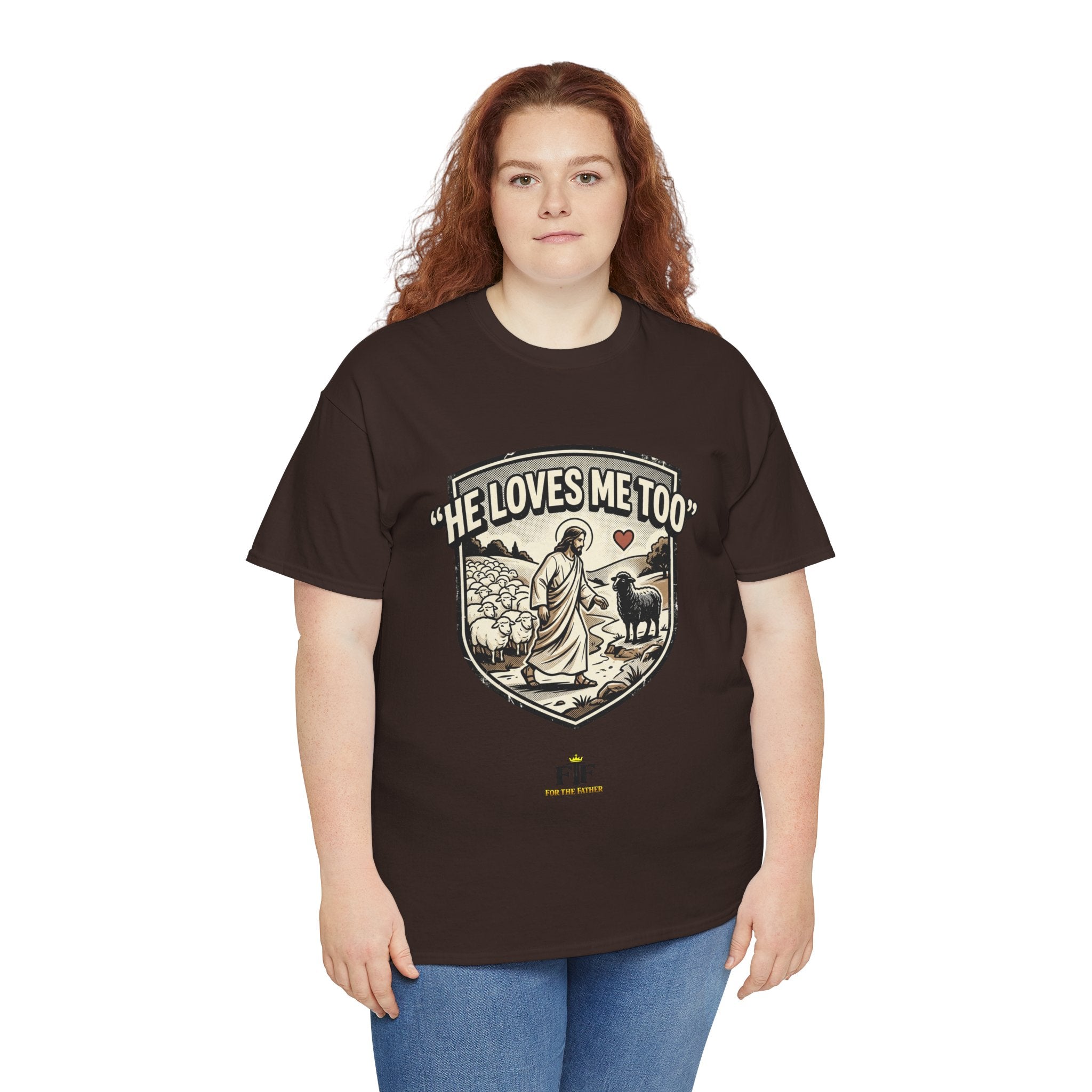 FTF - "He Loves Me Too" The Good Shepherd - T-Shirt