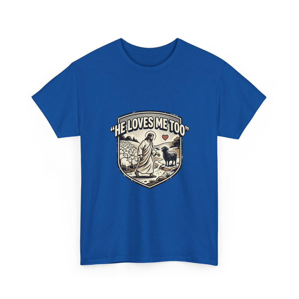 He Loves Me Too T-Shirt — Christian Shepherd & Lamb Faith Tee