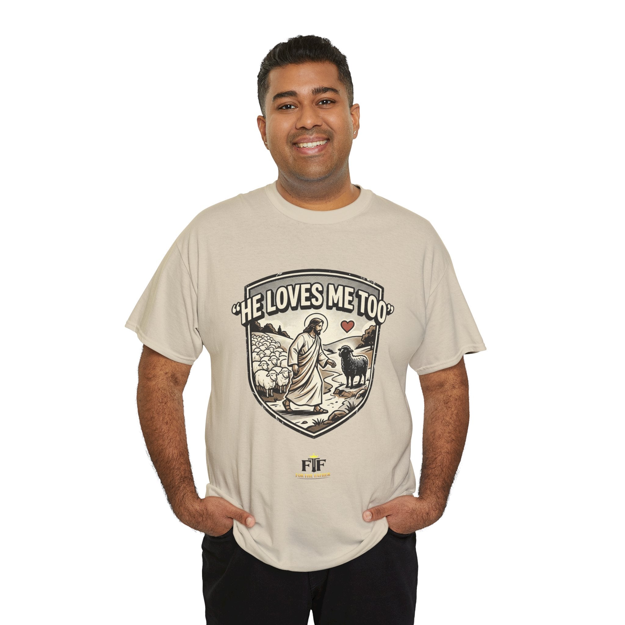 FTF - "He Loves Me Too" The Good Shepherd - T-Shirt