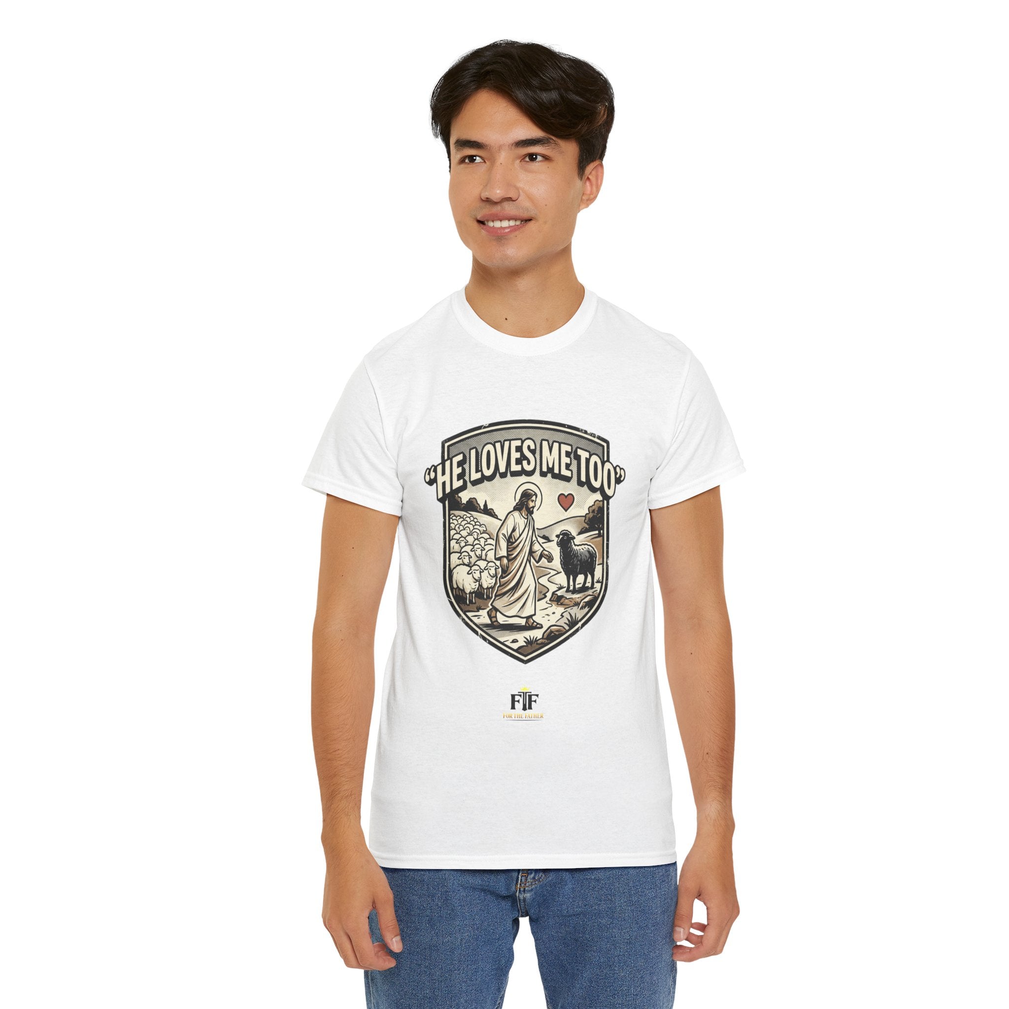 FTF - "He Loves Me Too" The Good Shepherd - T-Shirt