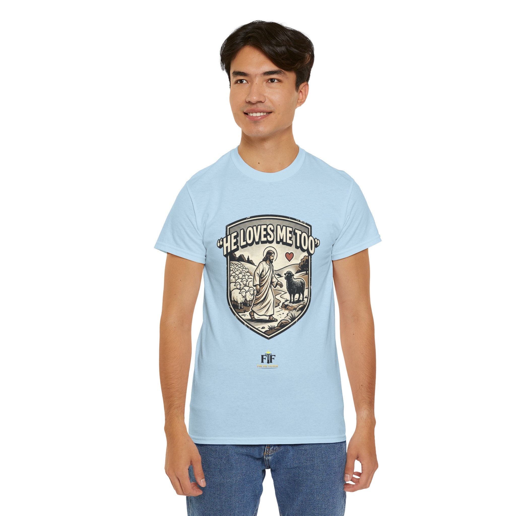 FTF - "He Loves Me Too" The Good Shepherd - T-Shirt