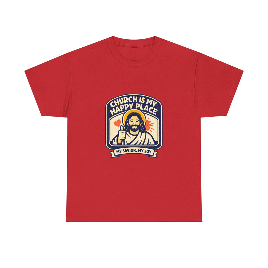 Church Is My Happy Place T-Shirt — Christian Faith Tee (My Savior, My Joy)