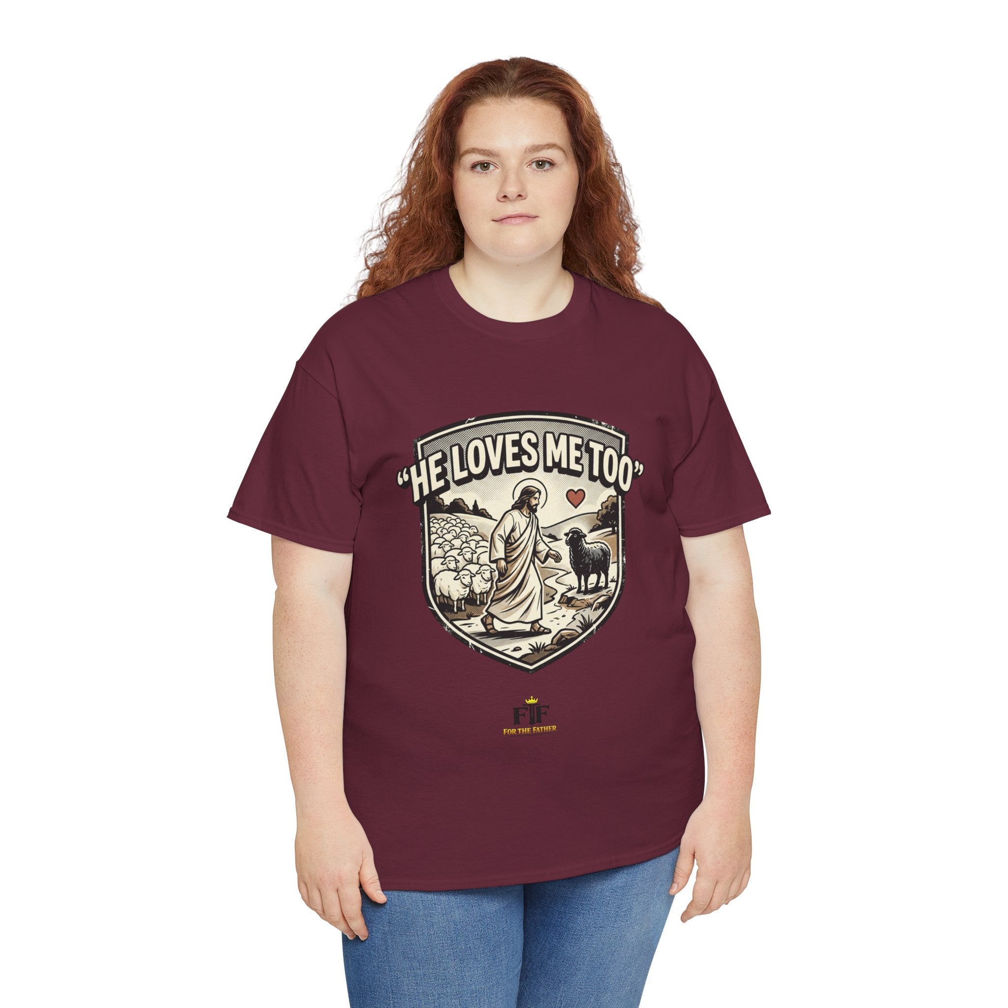FTF - "He Loves Me Too" The Good Shepherd - T-Shirt