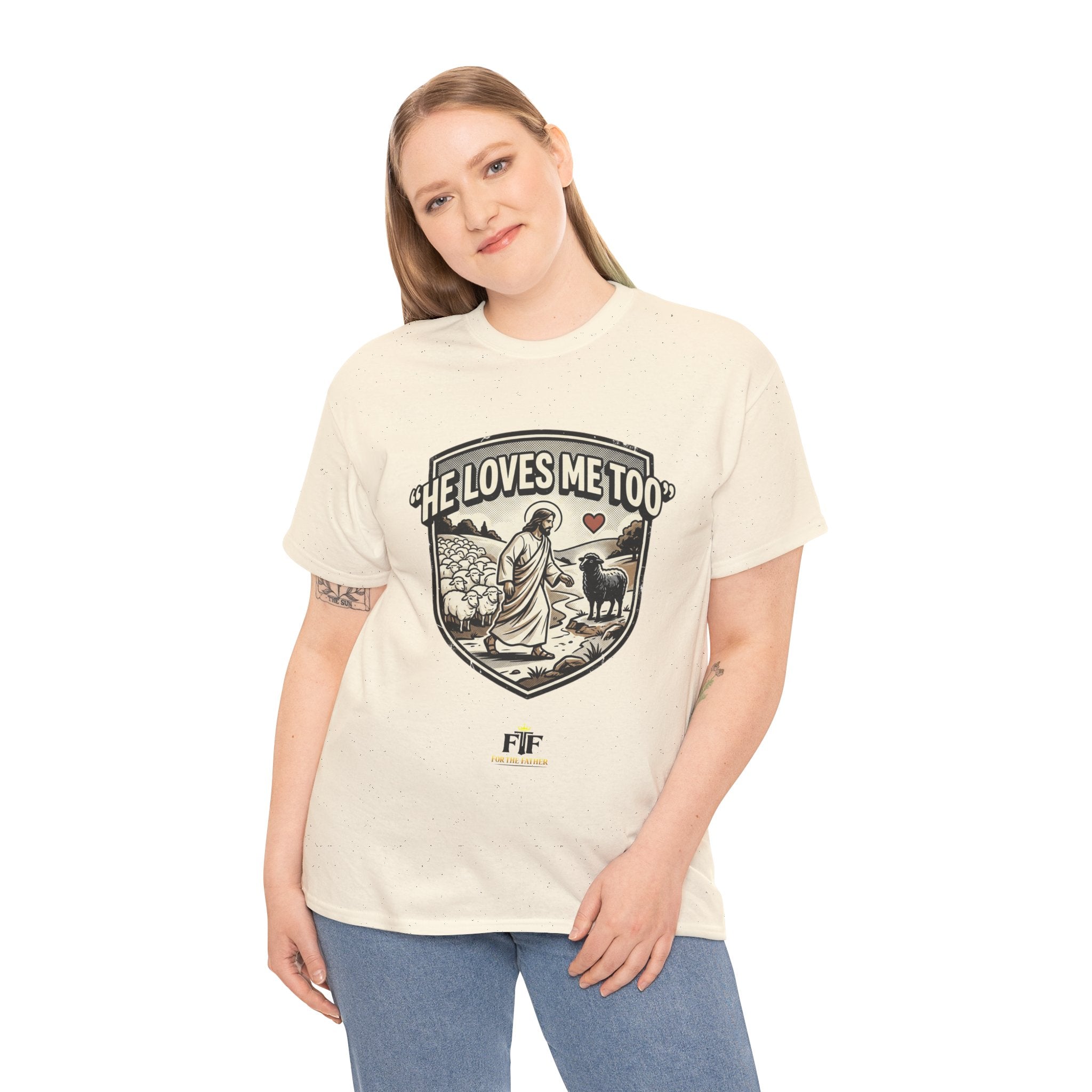 FTF - "He Loves Me Too" The Good Shepherd - T-Shirt