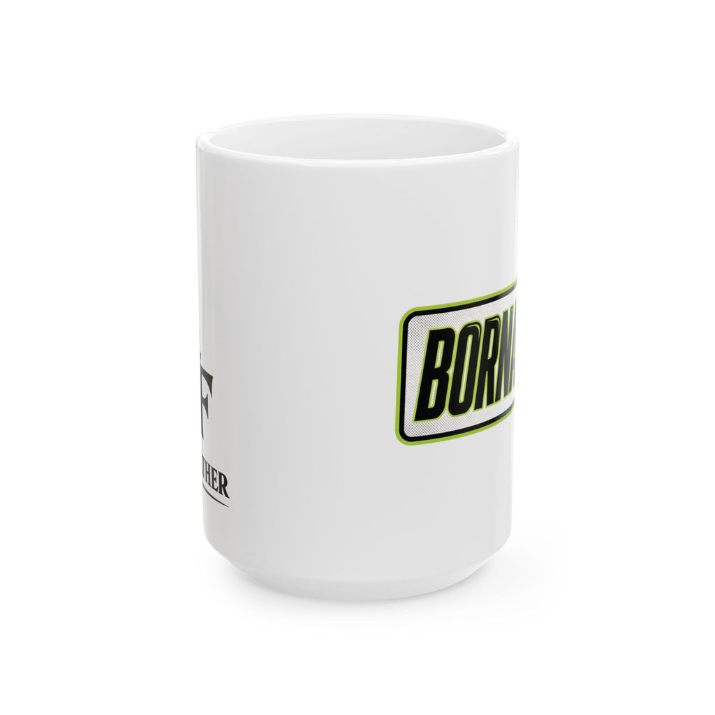 FTF - BORNAGAIN  - Ceramic Mug, (11oz, 15oz)