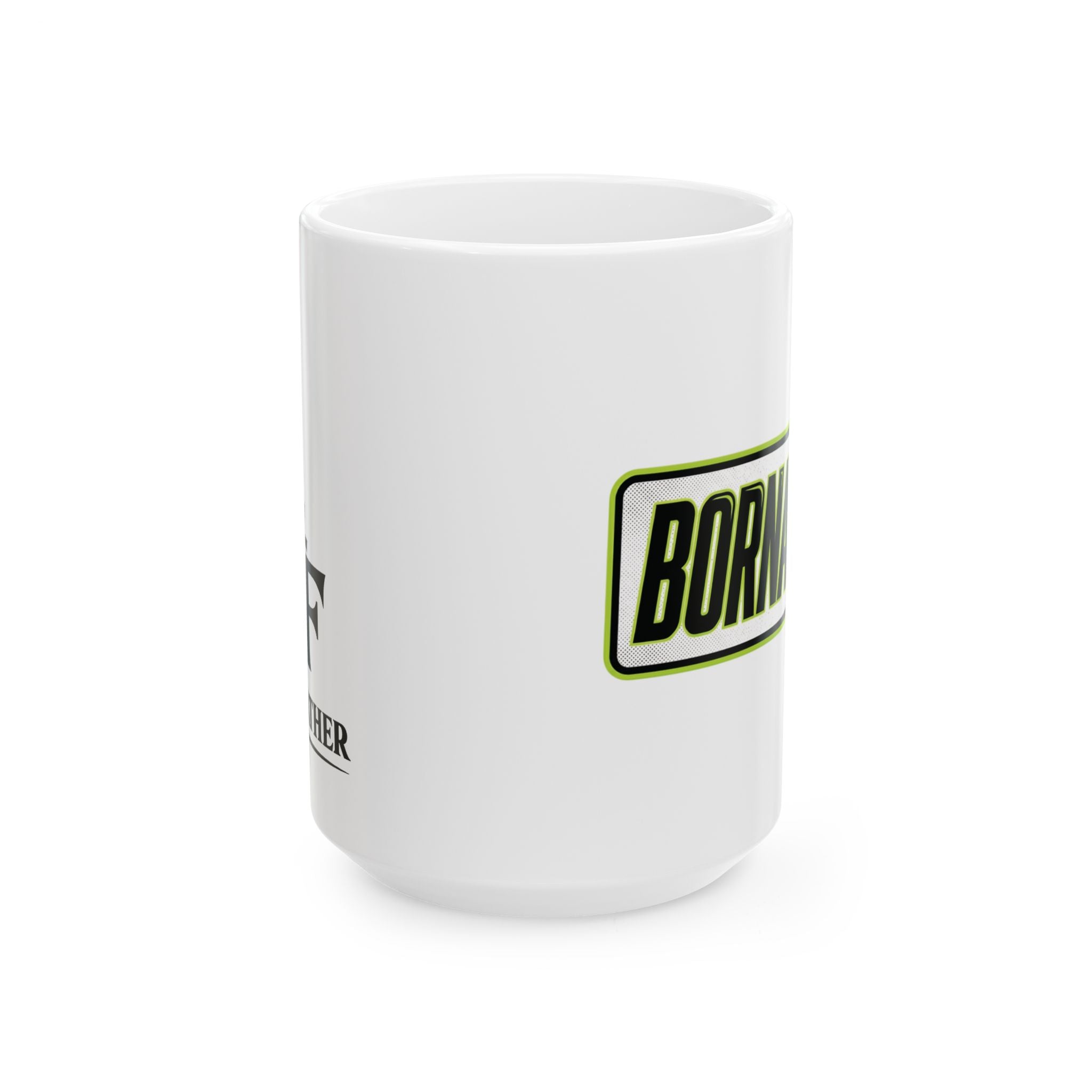 FTF - BORNAGAIN  - Ceramic Mug, (11oz, 15oz)