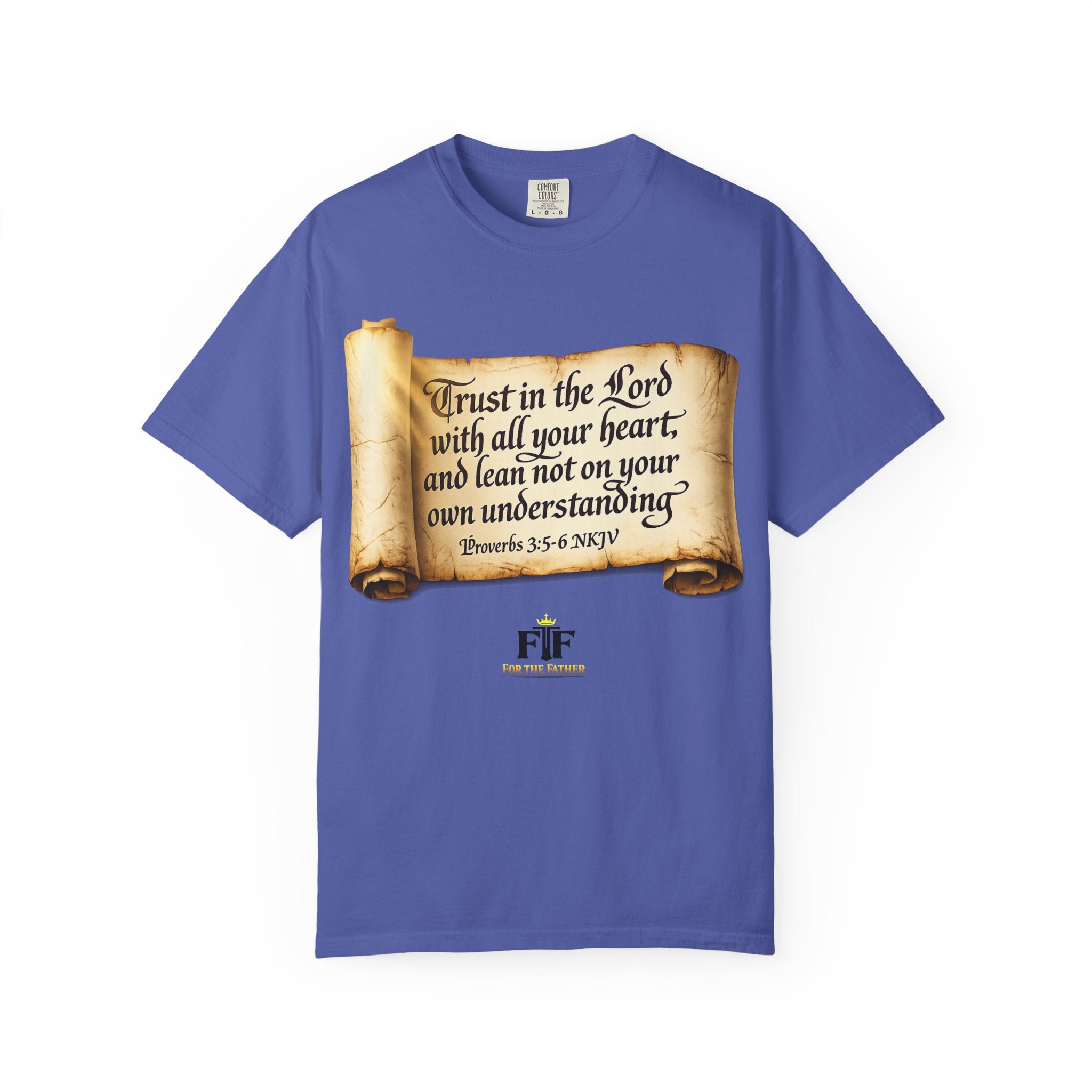FTF - "Trust In The Lord" Proverbs 3:5 Scroll  - T-shirt