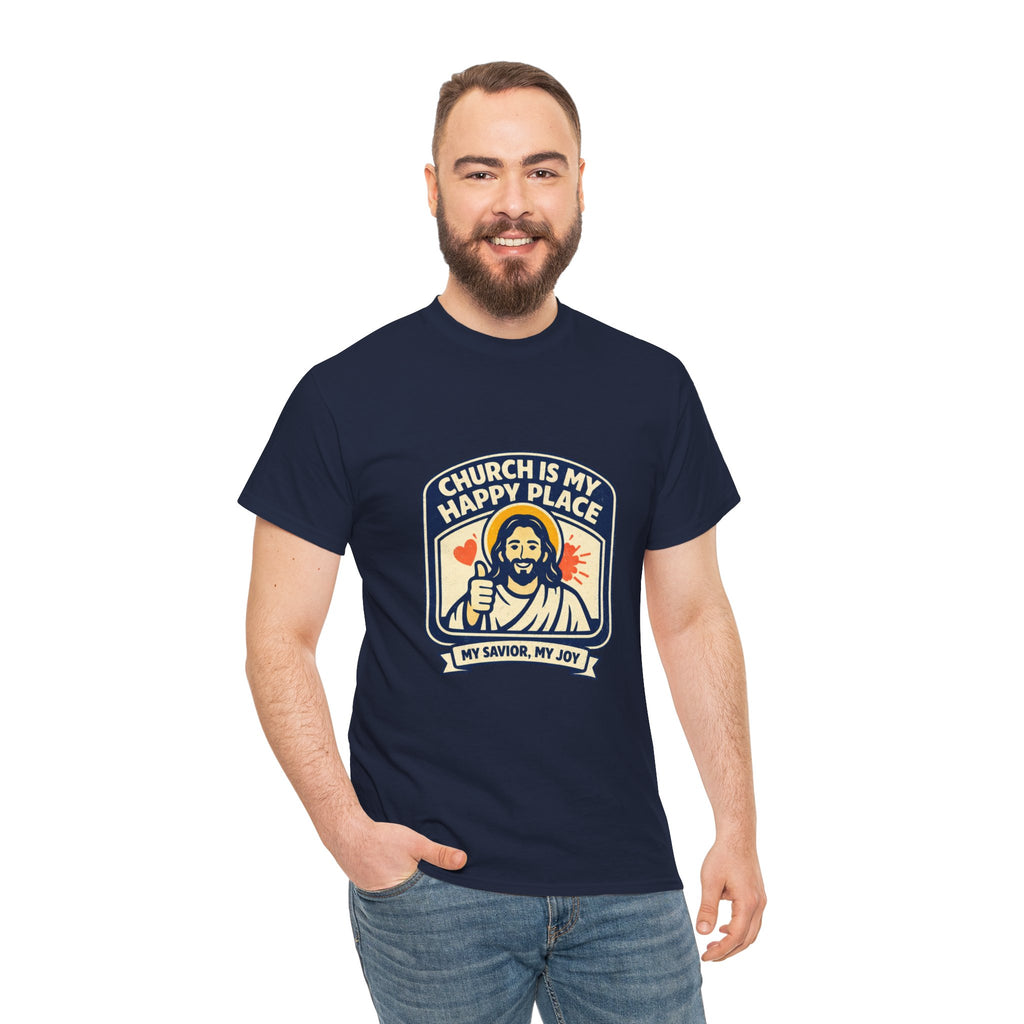 Church Is My Happy Place T-Shirt — Christian Faith Tee (My Savior, My Joy)