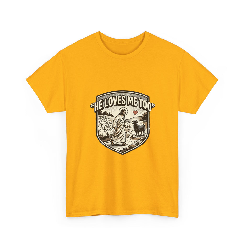 He Loves Me Too T-Shirt — Christian Shepherd & Lamb Faith Tee