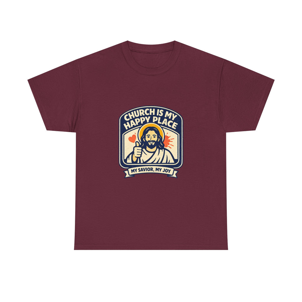 Church Is My Happy Place T-Shirt — Christian Faith Tee (My Savior, My Joy)