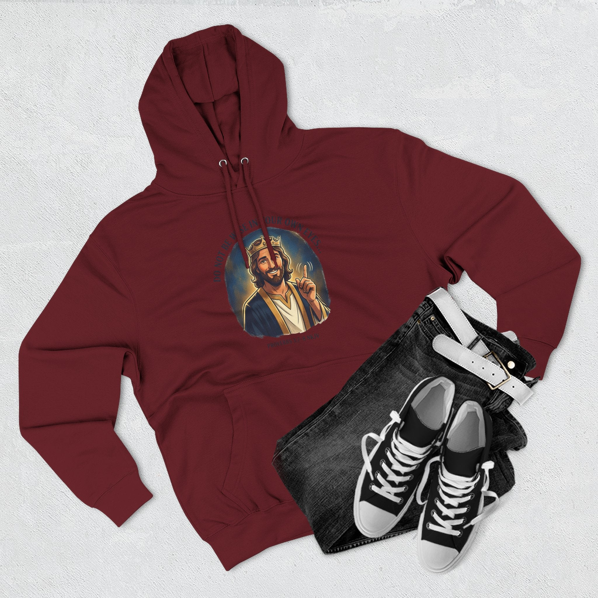 Do not be wise in your own eyes Proverbs 3:7-8 Hoodie